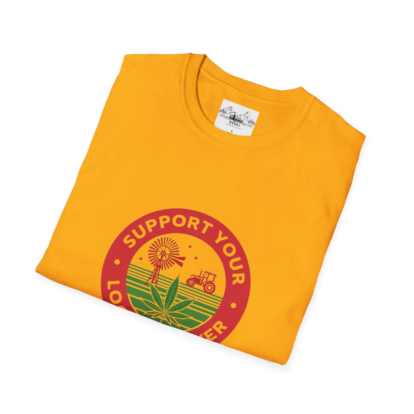 Support Your Local Grower T-Shirt – Unisex Softstyle Tee for Cannabis Advocates & Farm Fans