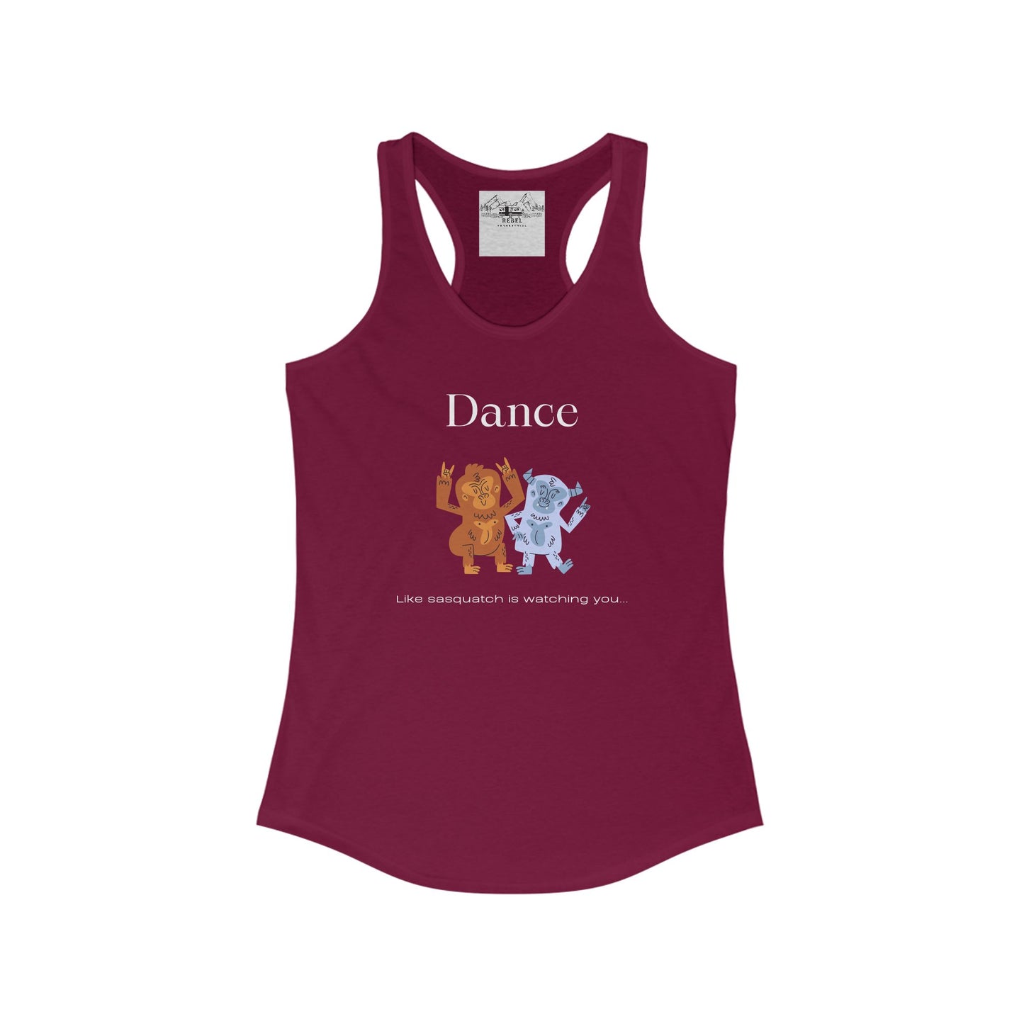 Dance Like Sasquatch Is Watching – Women’s Racerback Tank