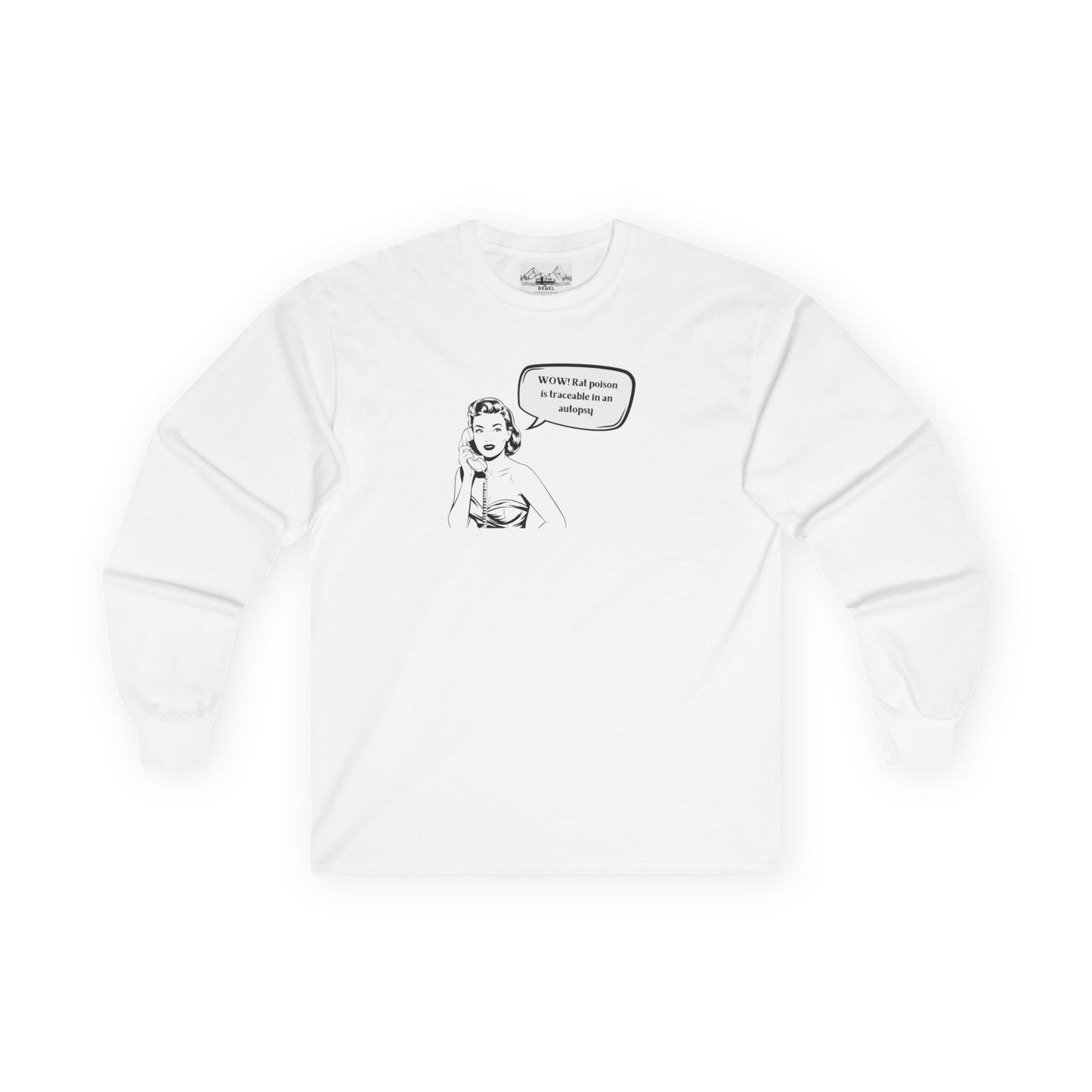 "WOW! Rat Poison is Traceable in an Autopsy" – Vintage-Inspired Long Sleeve Tee