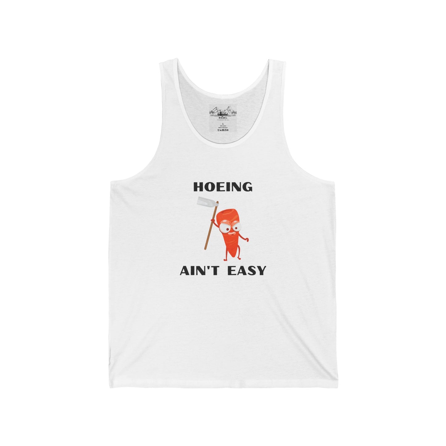 Hoeing Ain’t Easy – Unisex Tank Top