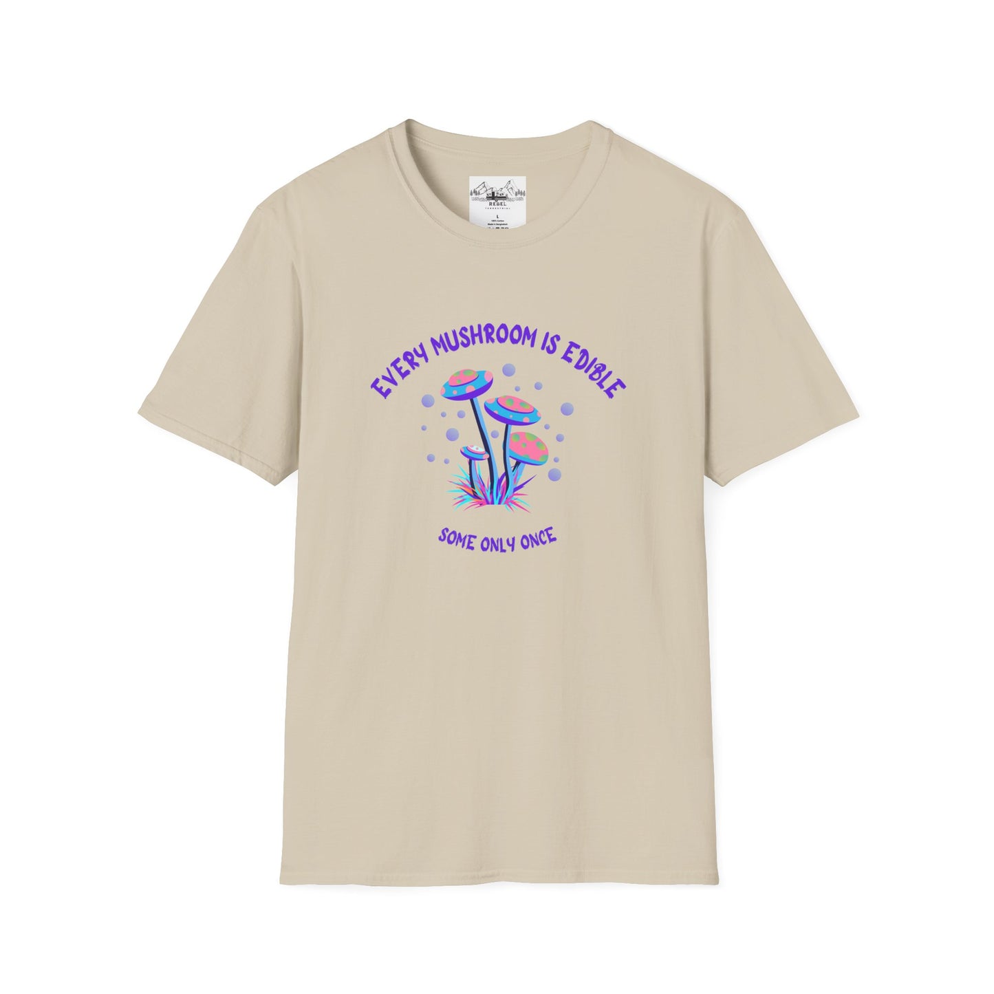 Psychedelic Mushrooms "Every Mushroom is Edible (Some Only Once)" Unisex Softstyle T-Shirt