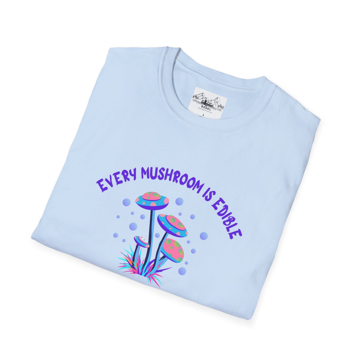 Psychedelic Mushrooms "Every Mushroom is Edible (Some Only Once)" Unisex Softstyle T-Shirt