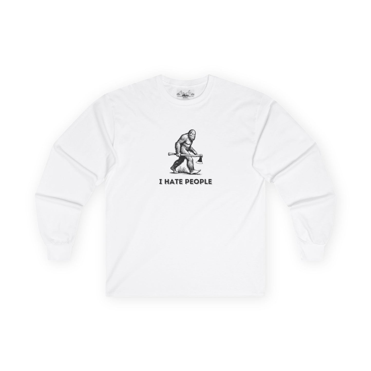 Bigfoot with Axe – "I Hate People" Unisex Long Sleeve Tee