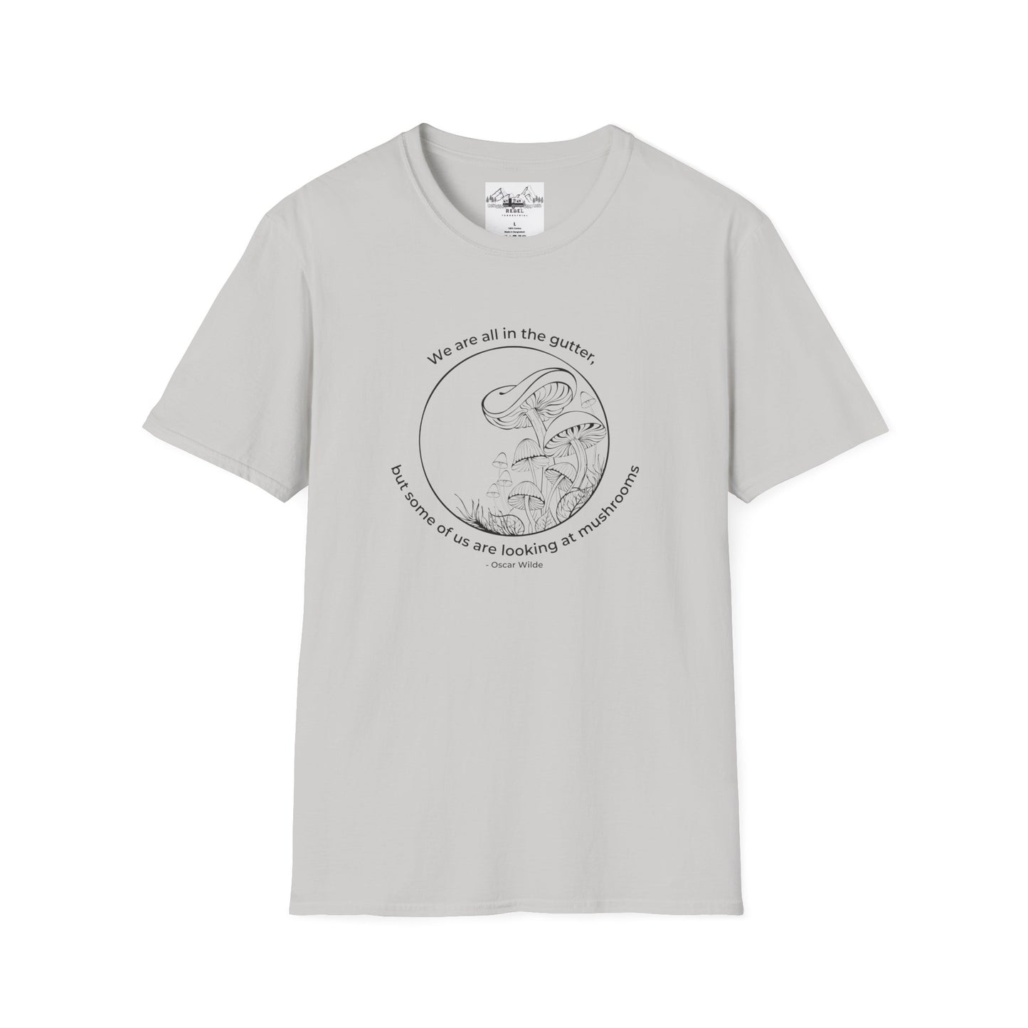 We Are All in the Gutter, But Some of Us Are Looking at Mushrooms – Unisex Softstyle T-Shirt