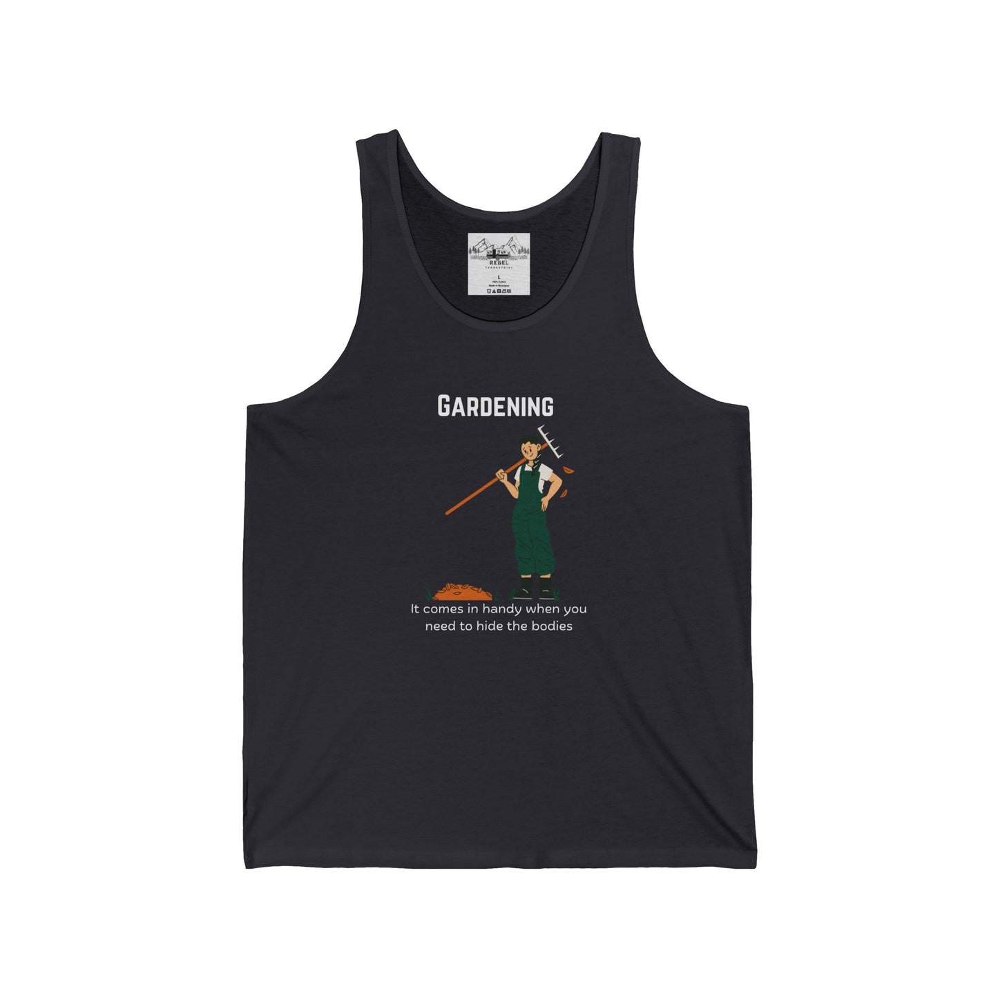 Gardening – It Comes in Handy When You Want to Hide the Bodies Unisex Jersey Tank