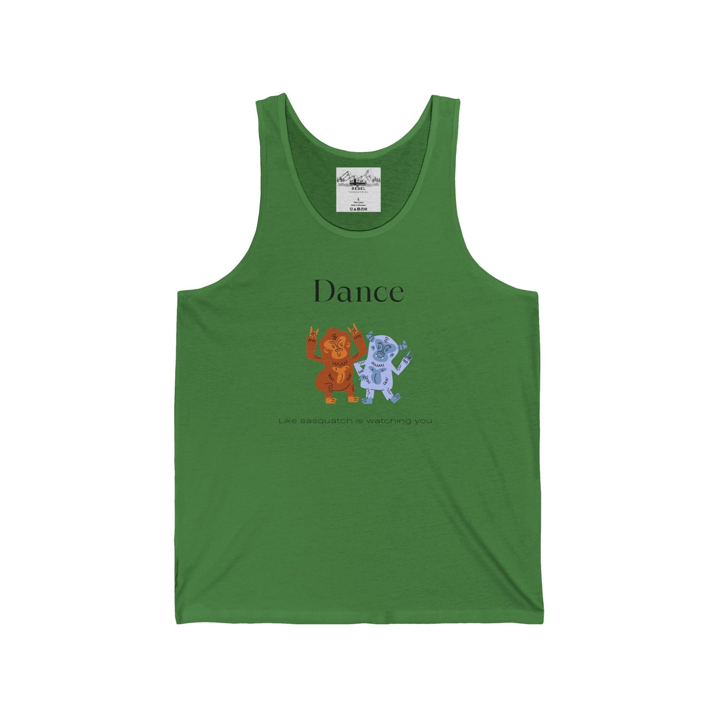 Dance Like Sasquatch Is Watching – Unisex Tank Top