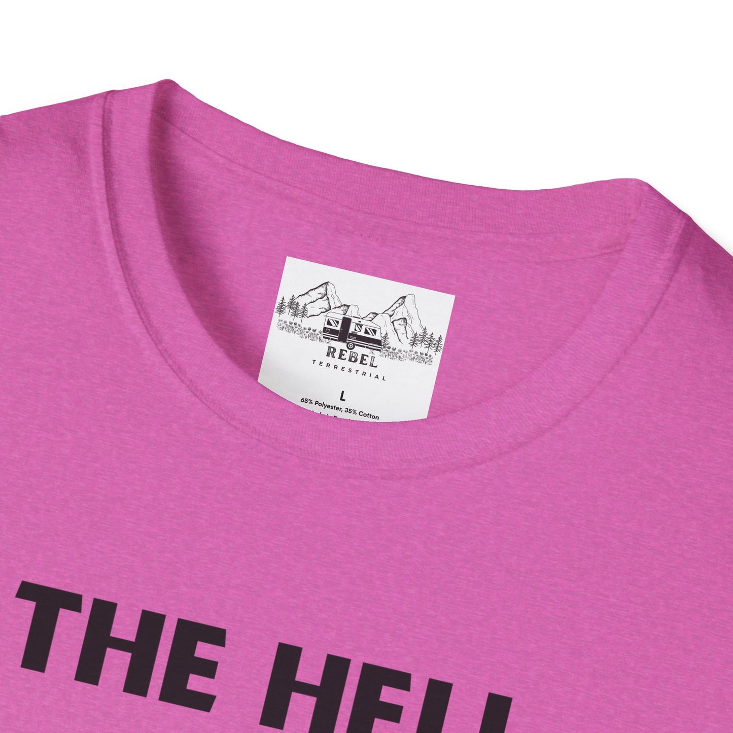 The Hell I Won’t Sasquatch T-Shirt – Unisex Softstyle Tee