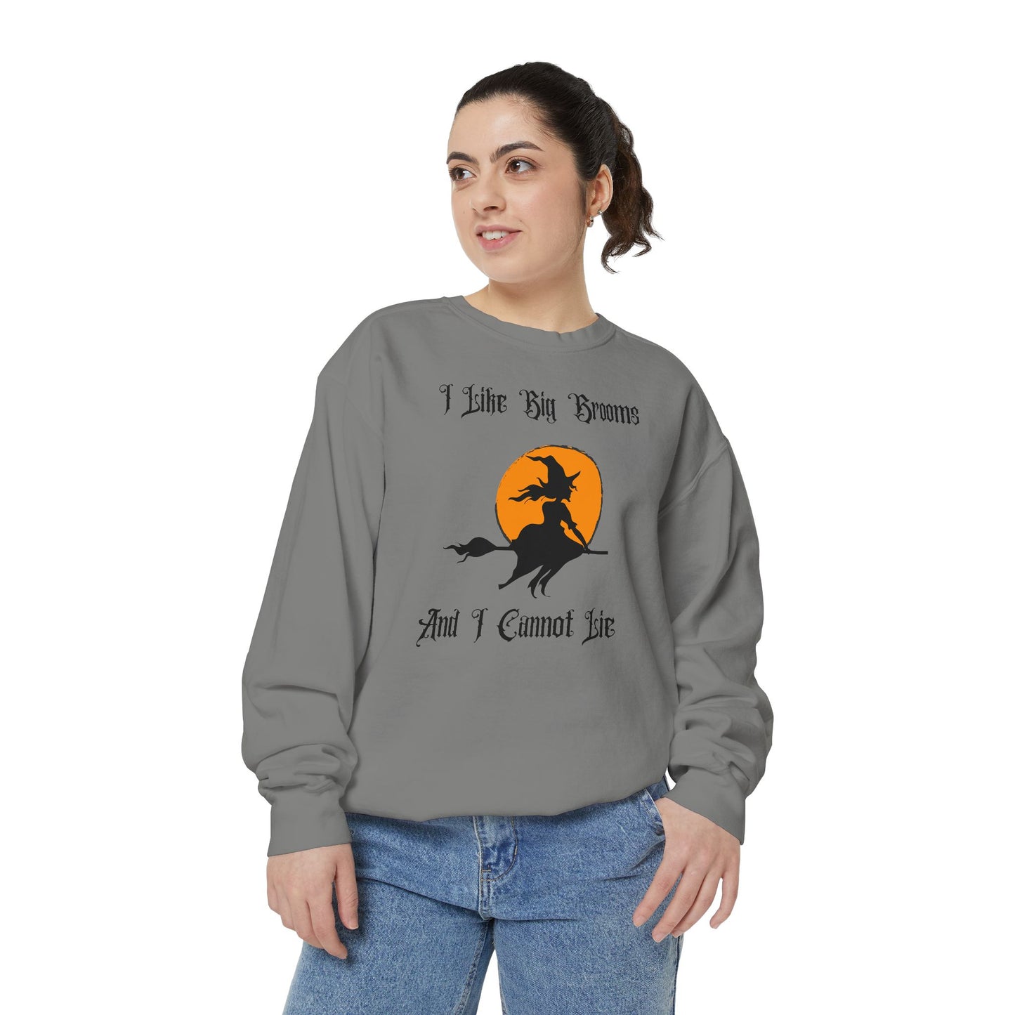 "I Like Big Brooms" Gothic Witch Unisex Garment-Dyed Sweatshirt