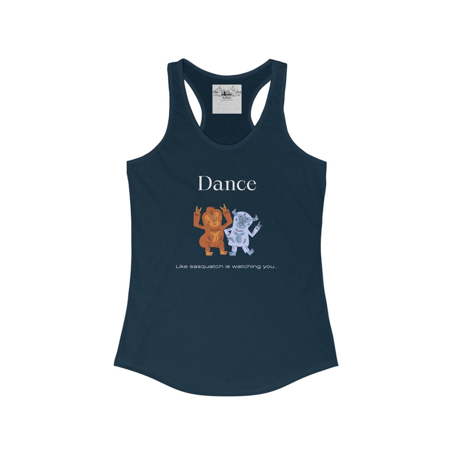 Dance Like Sasquatch Is Watching – Women’s Racerback Tank