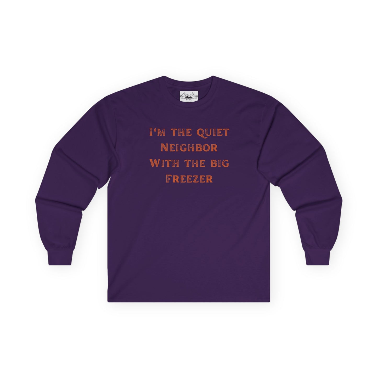 The Quiet Neighbor T-Shirt - Unisex Long Sleeve Tee