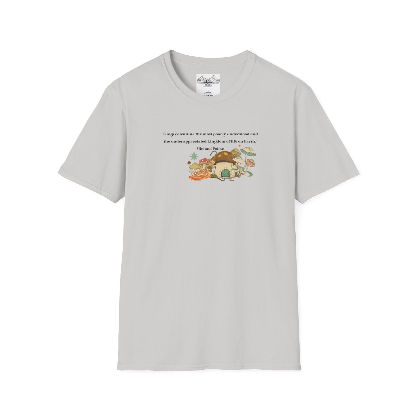 Mushroom Village Fungi Quote Unisex Softstyle T-Shirt – Michael Pollan Inspired