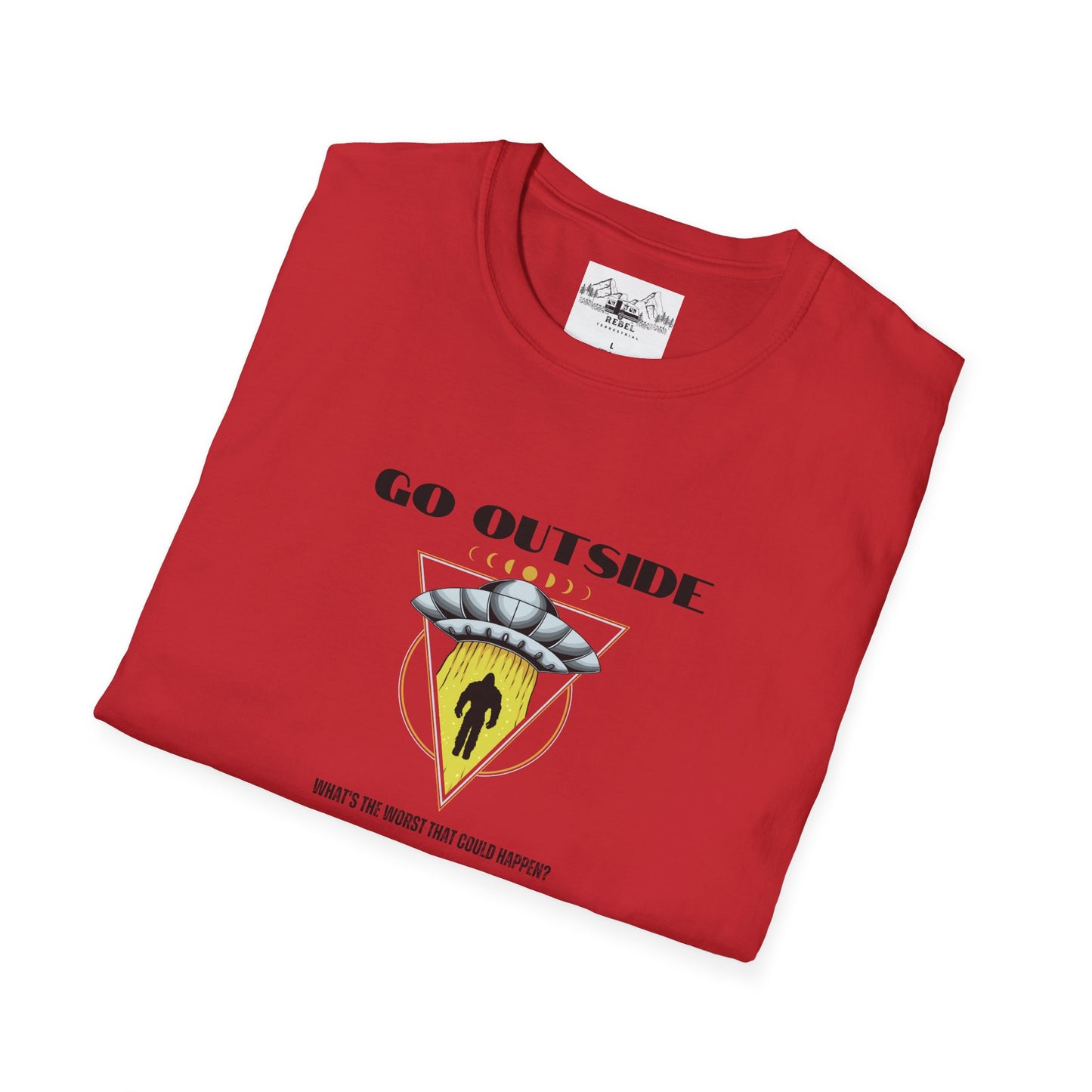Go Outside — What’s the Worst That Could Happen? | Bigfoot Abduction Unisex Softstyle T-Shirt