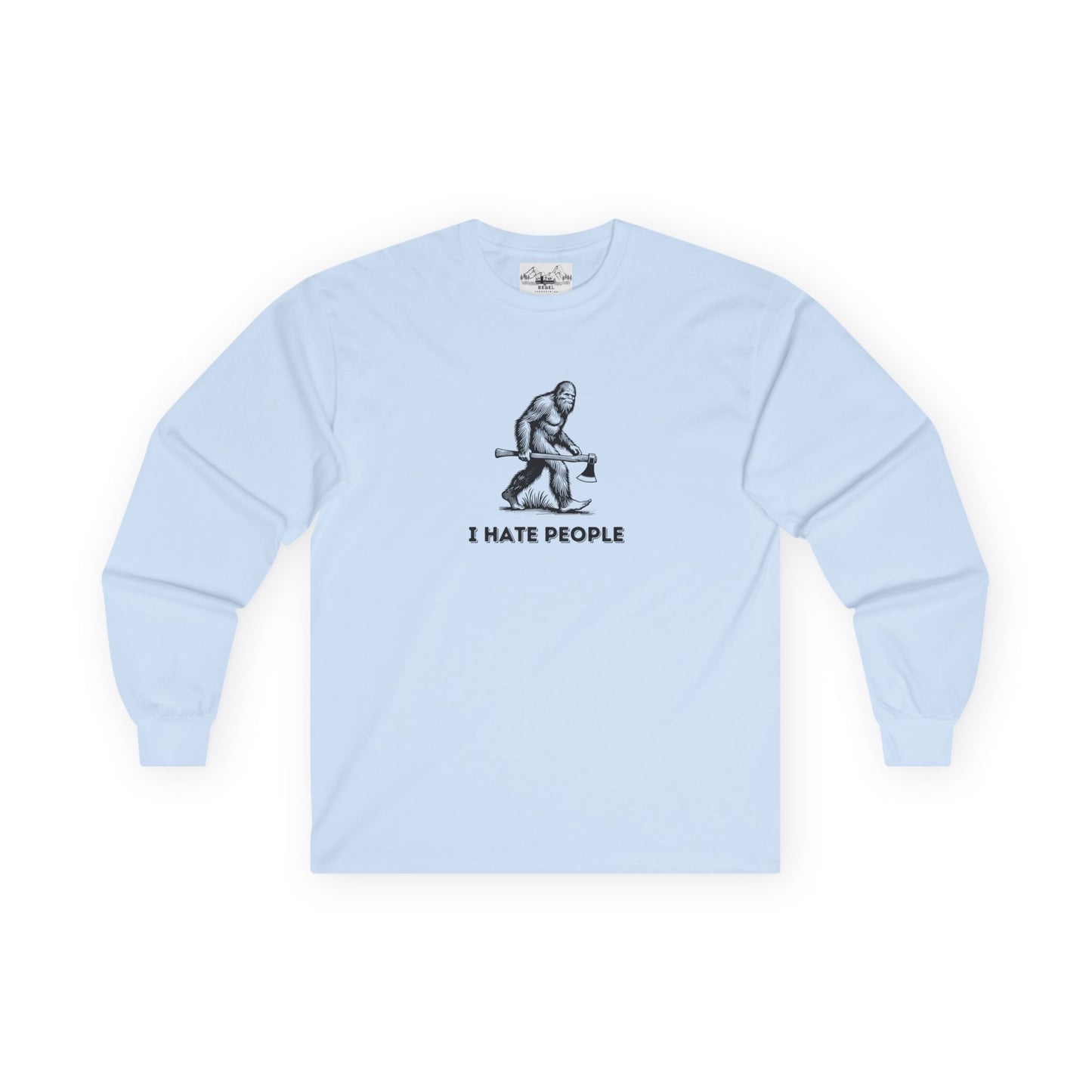 Bigfoot with Axe – "I Hate People" Unisex Long Sleeve Tee