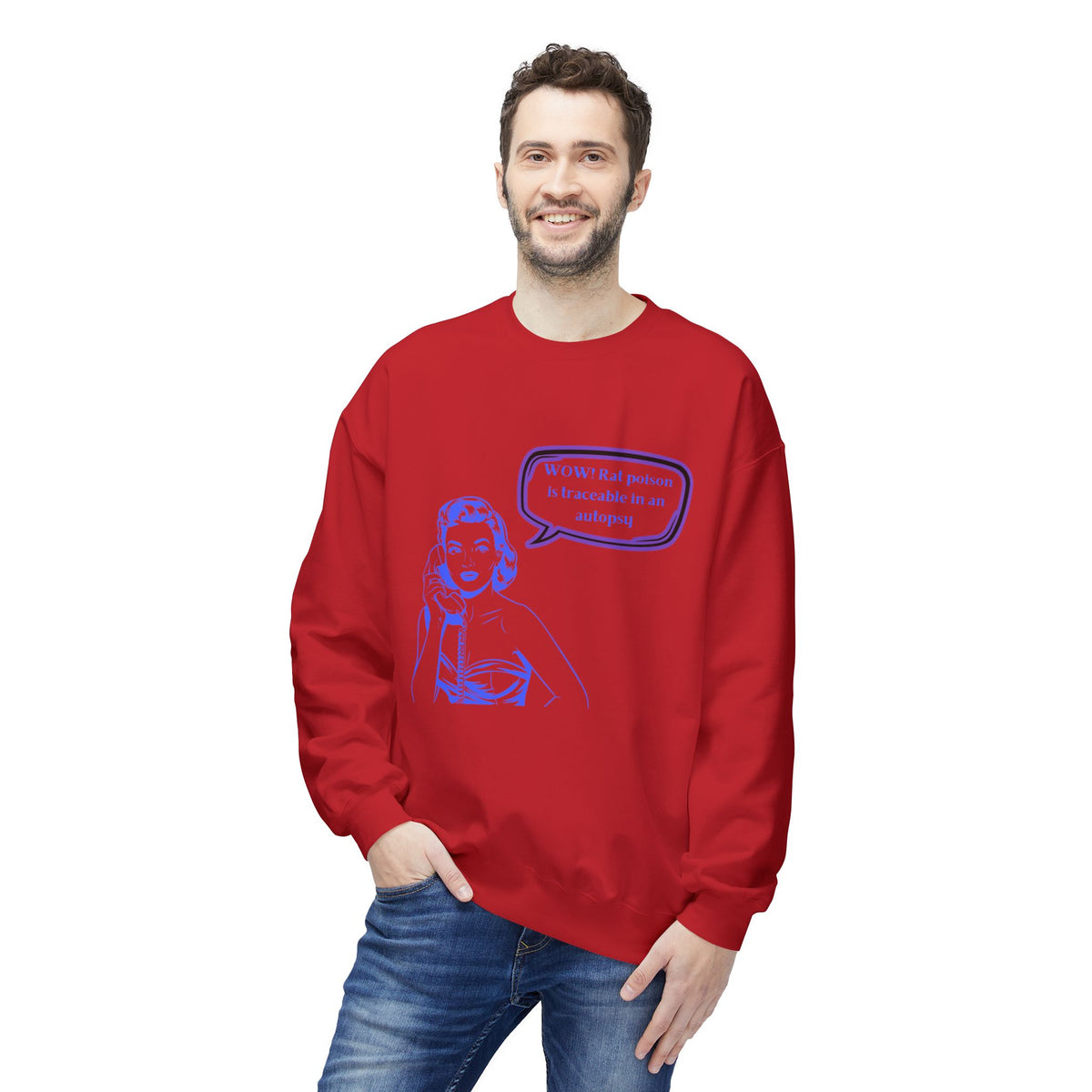 Wow! Rat poison is traceable in an autopsy. – Crewneck Sweatshirt