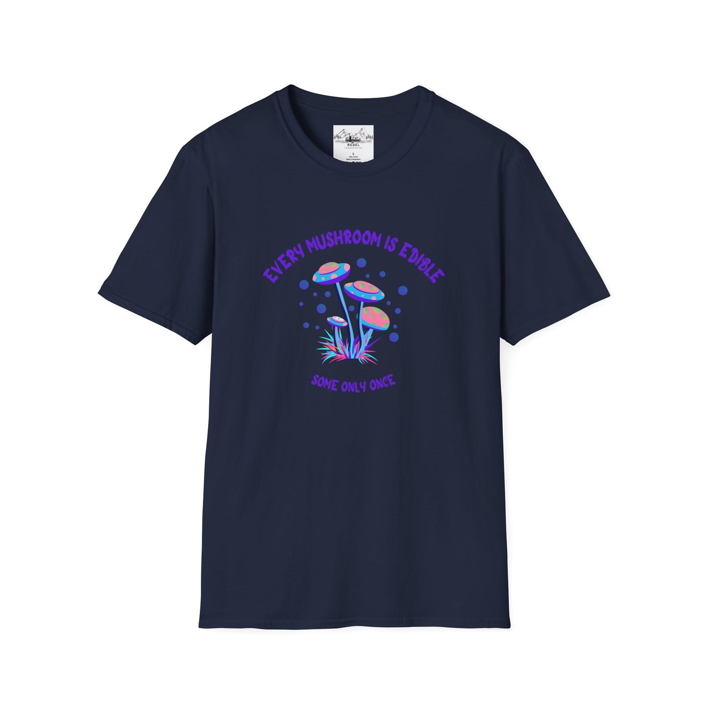 Psychedelic Mushrooms "Every Mushroom is Edible (Some Only Once)" Unisex Softstyle T-Shirt