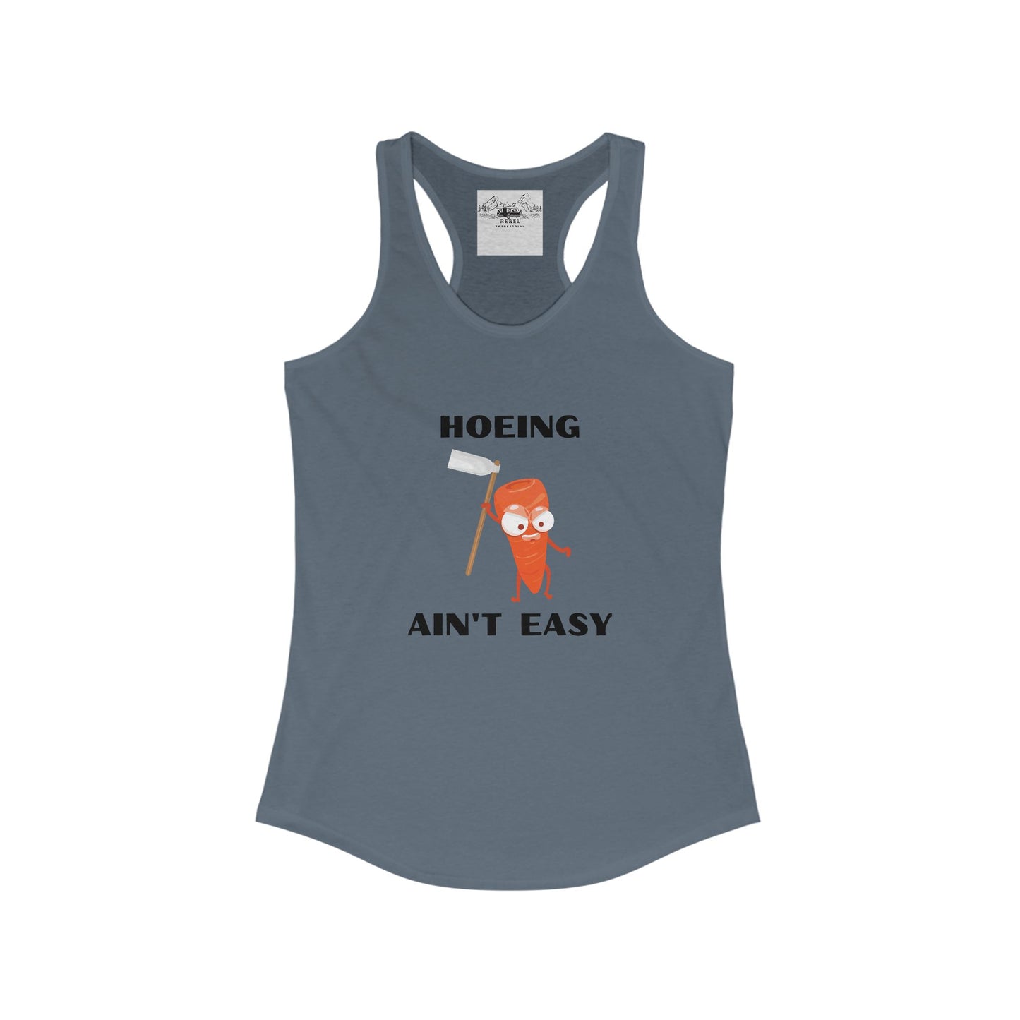 Hoeing Ain’t Easy – Women’s Racerback Tank