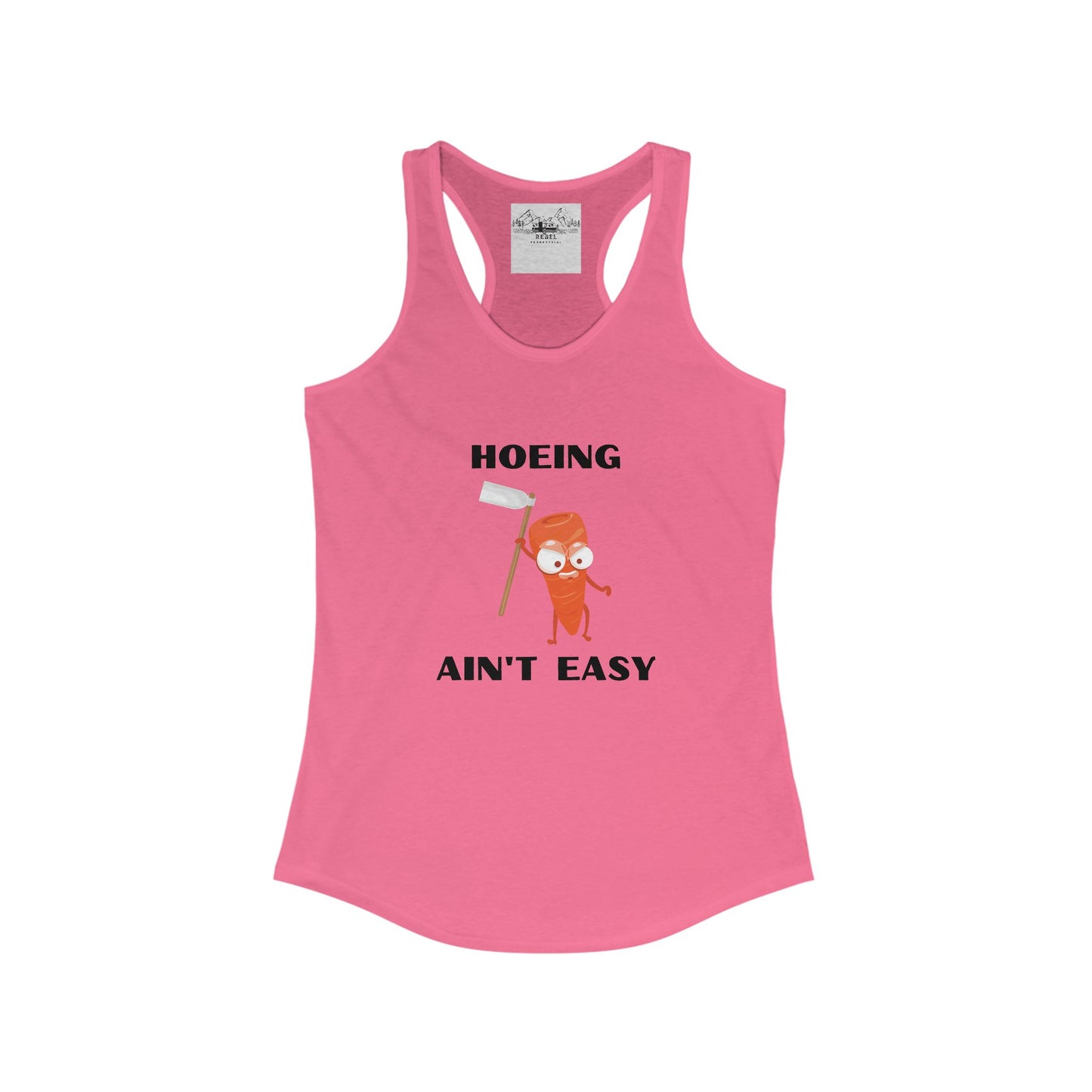 Hoeing Ain’t Easy – Women’s Racerback Tank