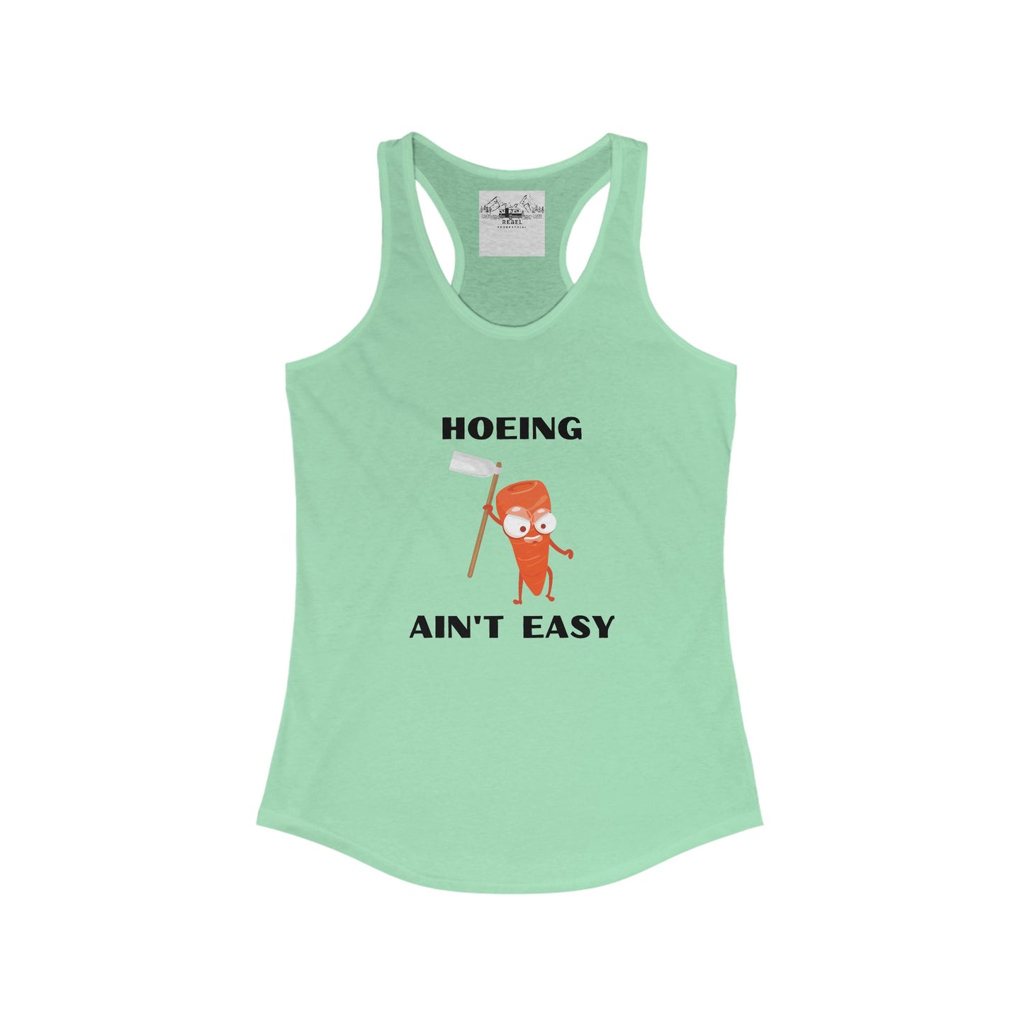 Hoeing Ain’t Easy – Women’s Racerback Tank