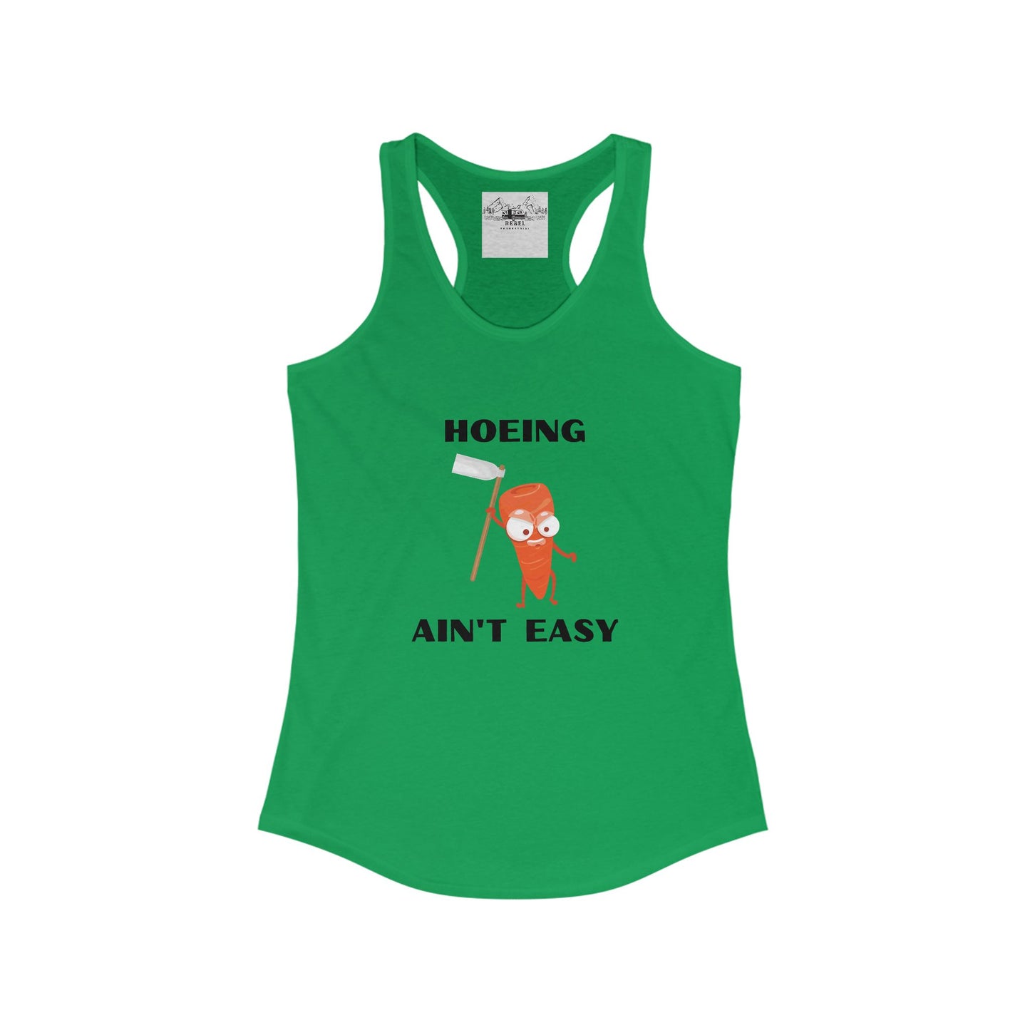 Hoeing Ain’t Easy – Women’s Racerback Tank