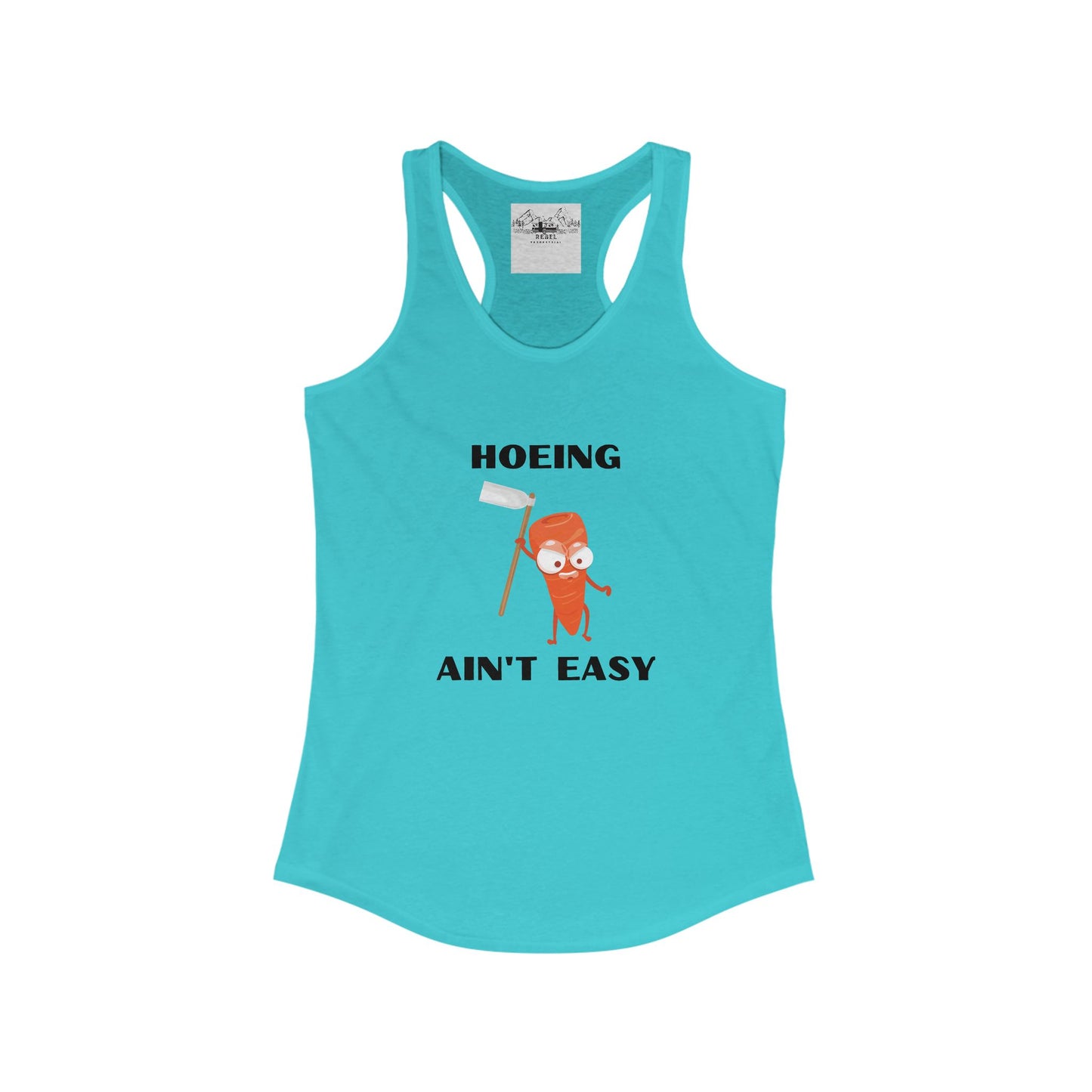 Hoeing Ain’t Easy – Women’s Racerback Tank