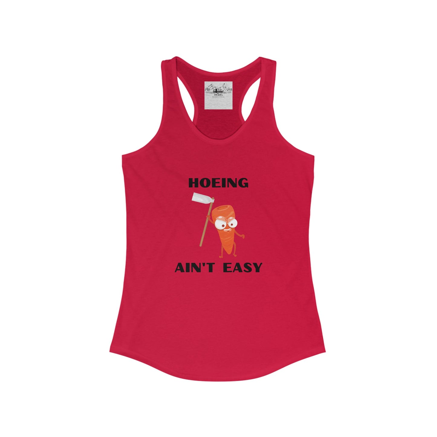 Hoeing Ain’t Easy – Women’s Racerback Tank