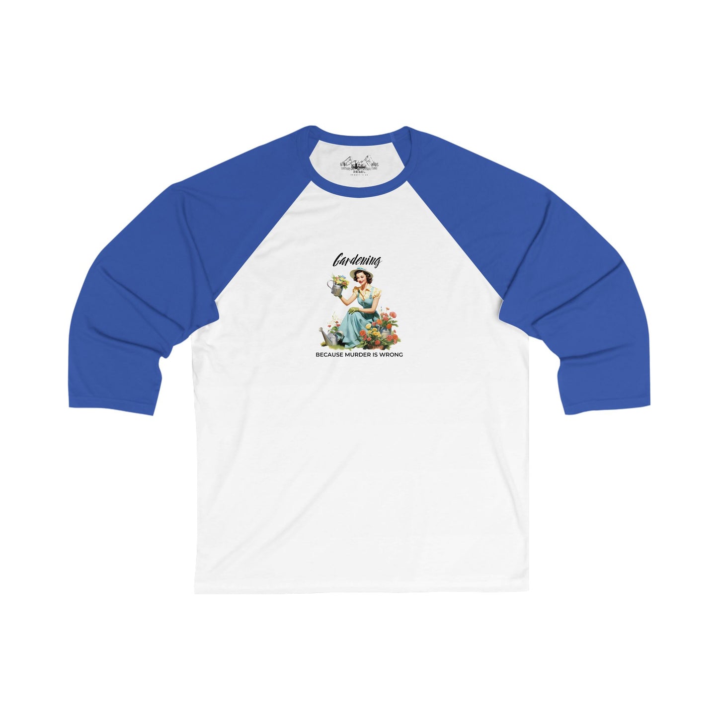 Gardening Because Murder Is Wrong – 3/4 Sleeve Baseball Tee