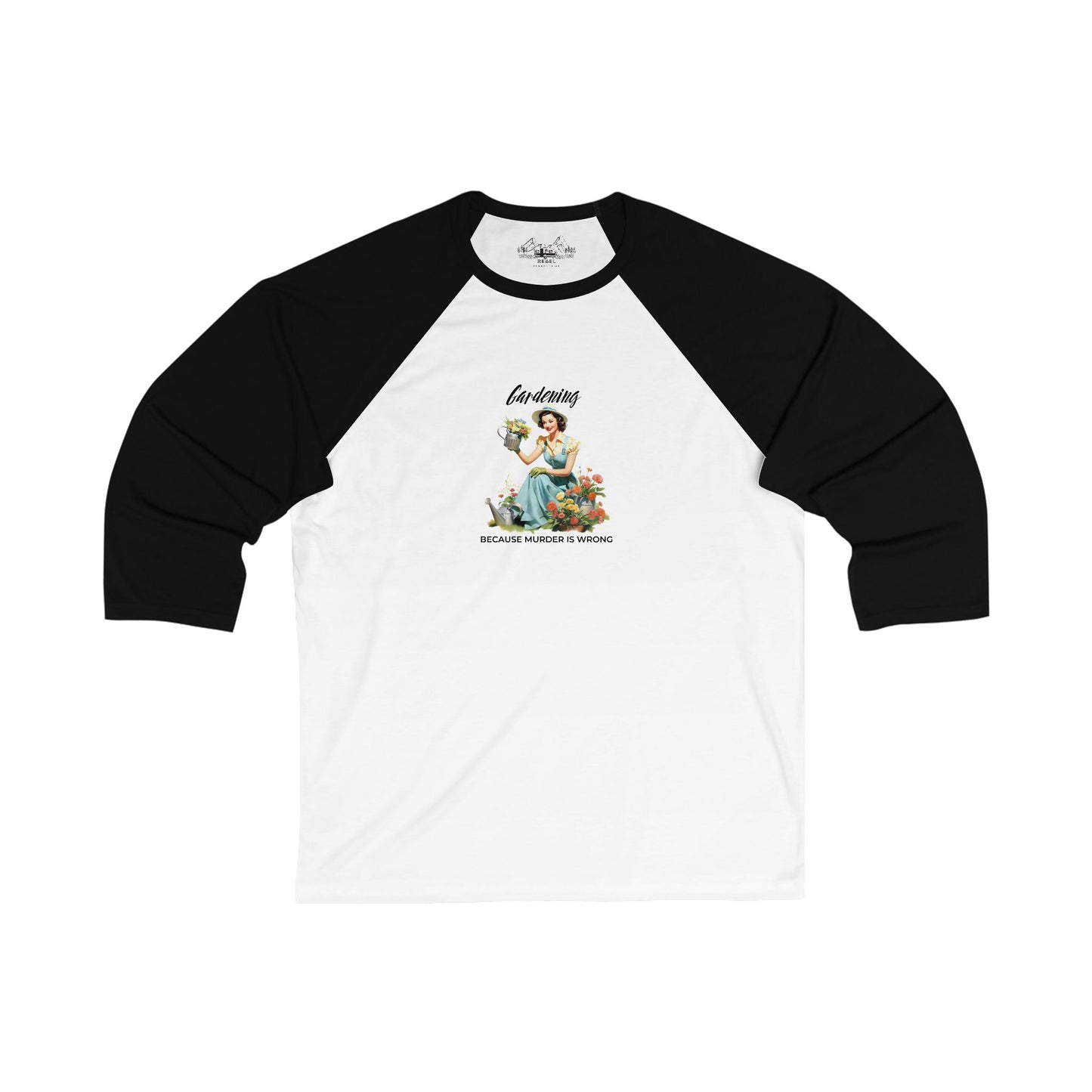 Gardening Because Murder Is Wrong – 3/4 Sleeve Baseball Tee