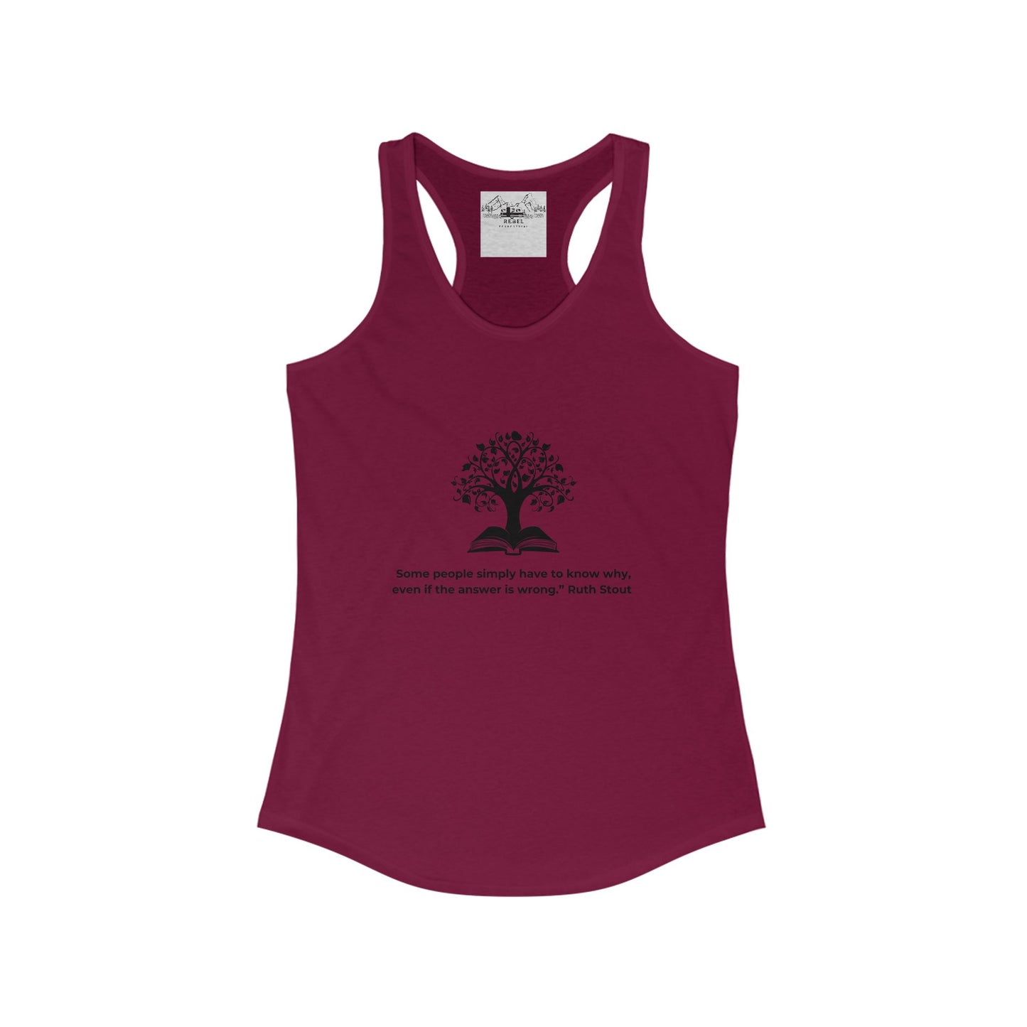 "Some People Simply Have to Know Why" – Women’s Racerback Tank