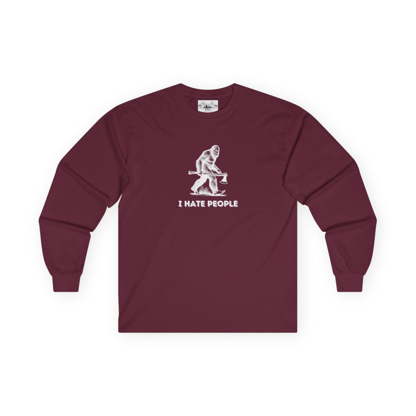 Bigfoot with Axe – "I Hate People" Unisex Long Sleeve Tee
