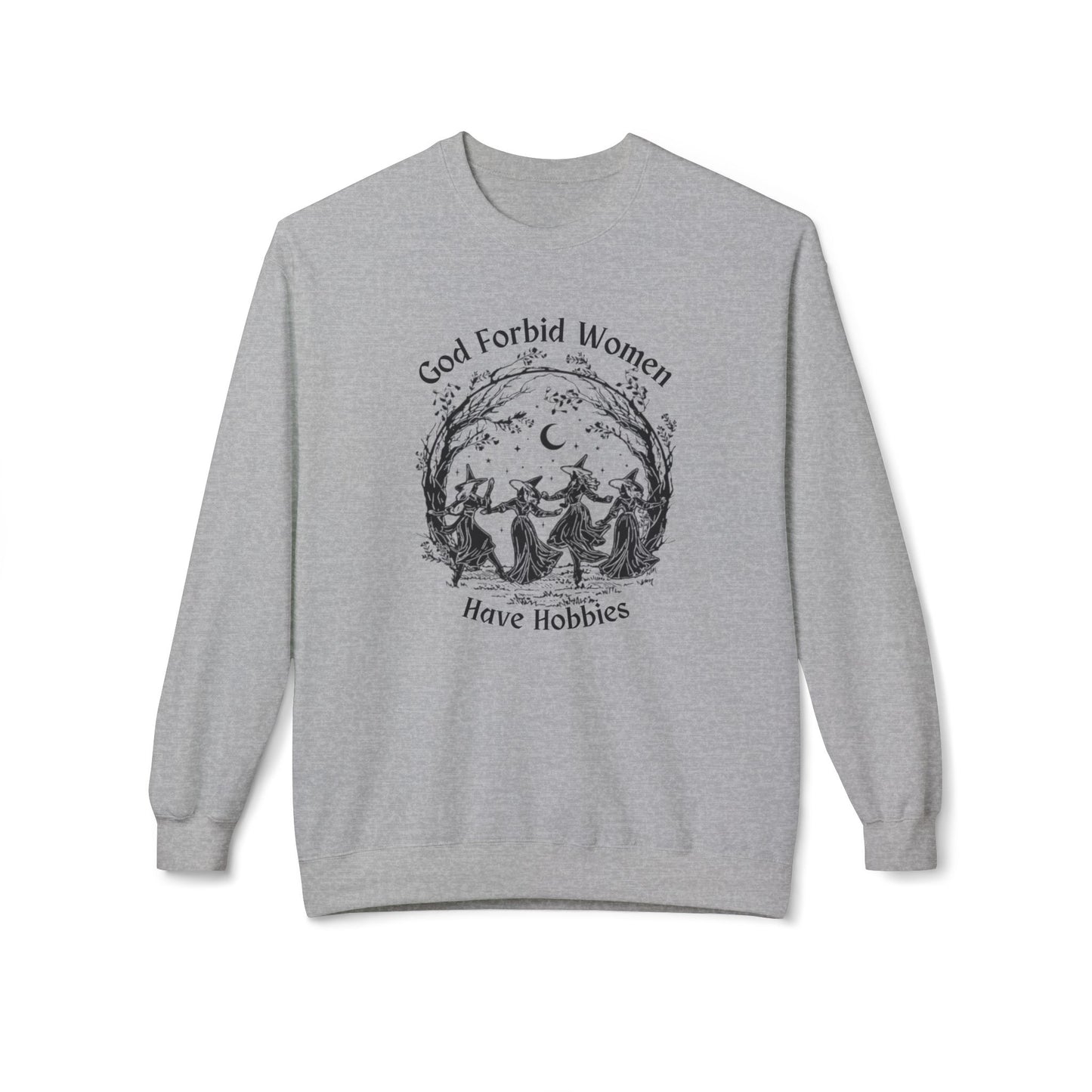 "God Forbid, Women Have Hobbies" Unisex Midweight Fleece Crewneck Sweatshirt