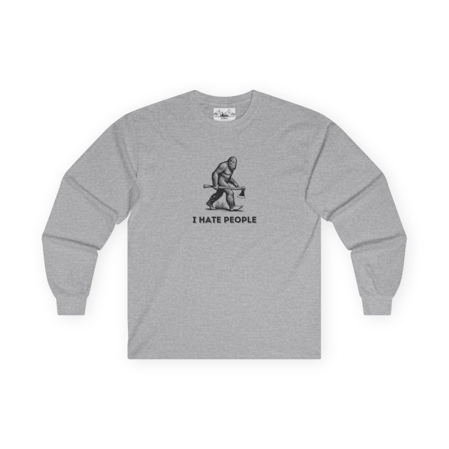 Bigfoot with Axe – "I Hate People" Unisex Long Sleeve Tee
