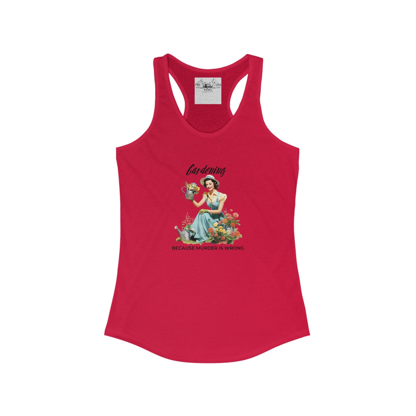 Gardening Because Murder is Wrong β Women's Racerback Tank