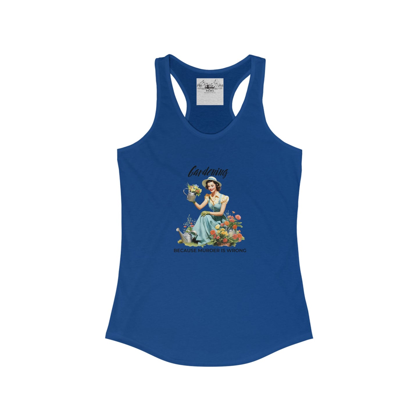 Gardening Because Murder is Wrong β Women's Racerback Tank