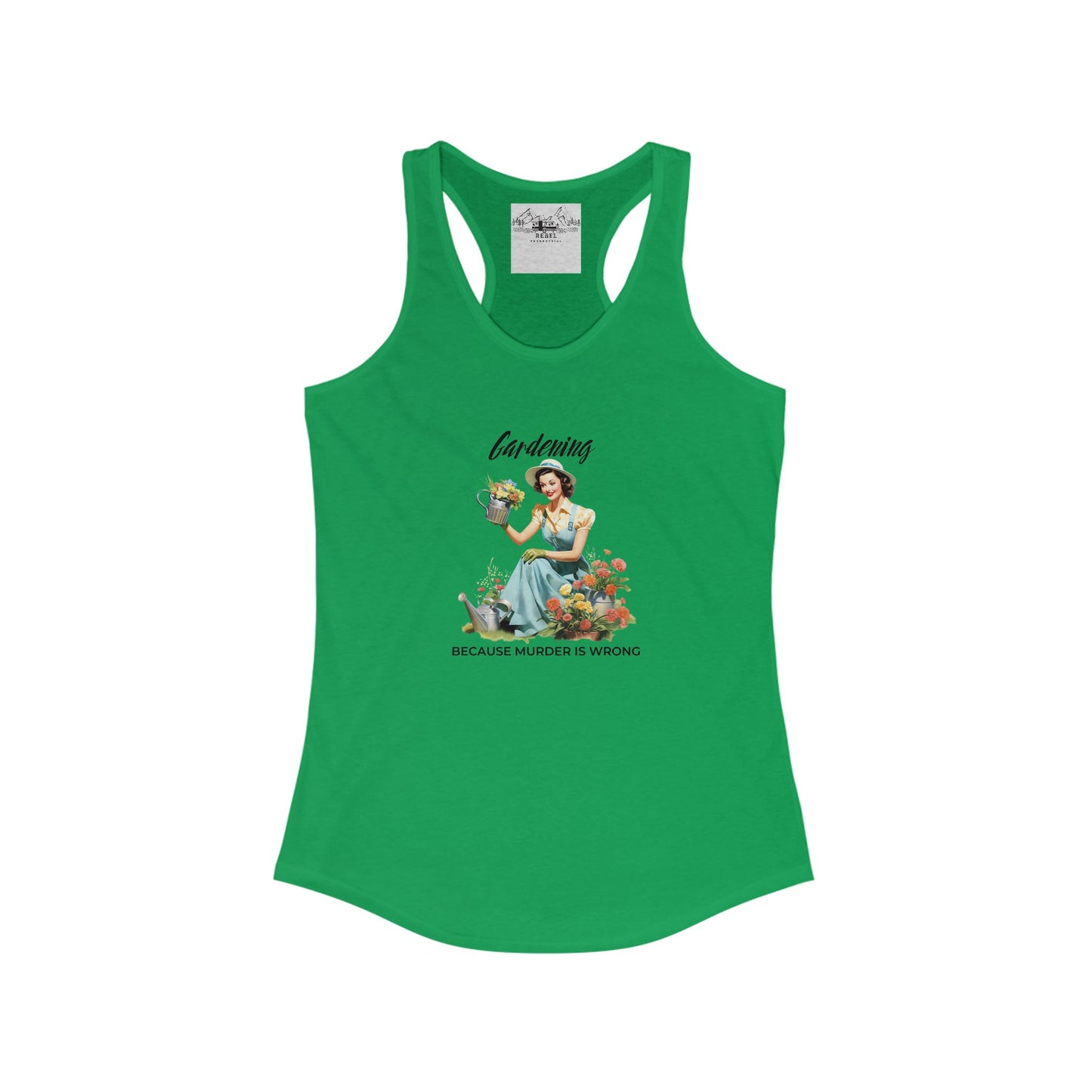Gardening Because Murder is Wrong β Women's Racerback Tank
