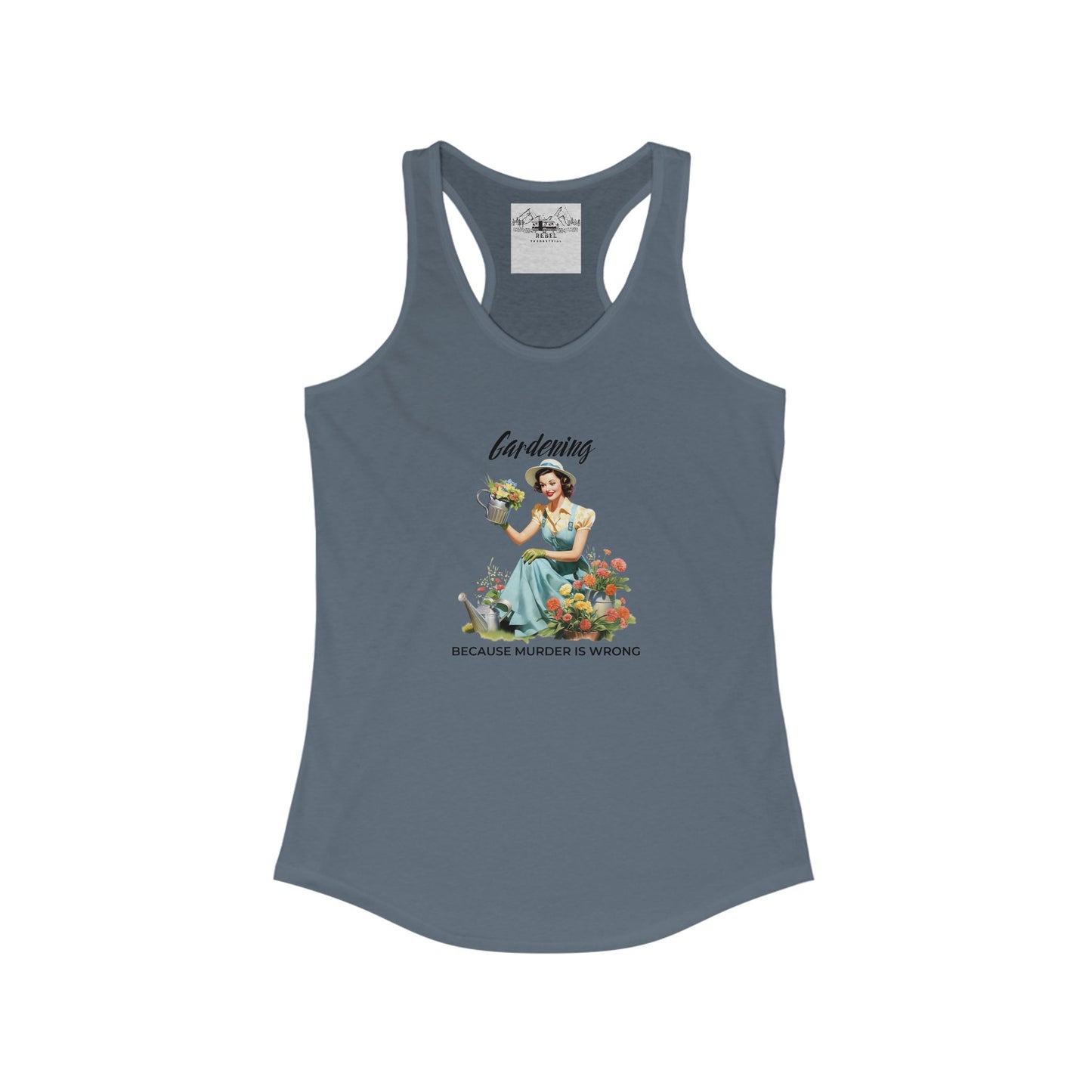 Gardening Because Murder is Wrong β Women's Racerback Tank