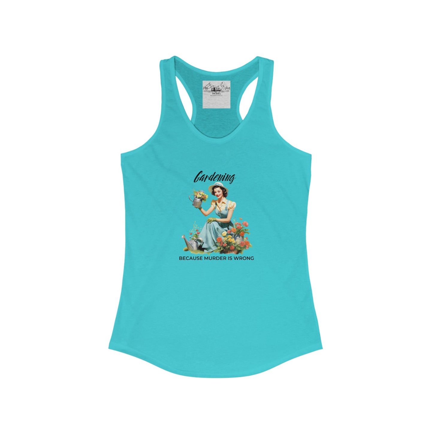 Gardening Because Murder is Wrong β Women's Racerback Tank
