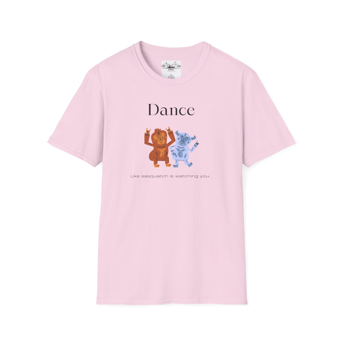 Dance Like Sasquatch Is Watching – Unisex Softstyle T-Shirt