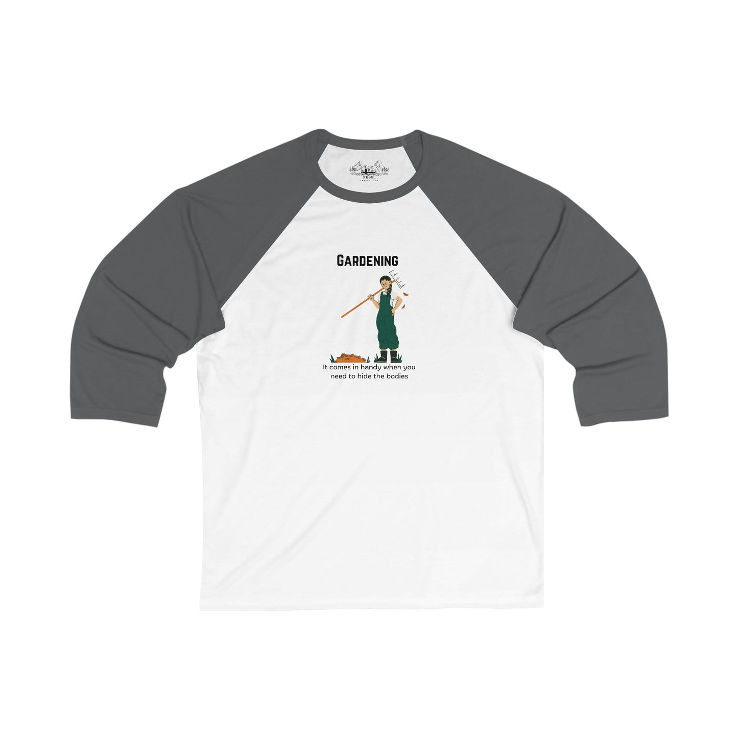 Gardening—It Comes in Handy When You Need to Hide the Bodies – 3/4 Sleeve Baseball Tee
