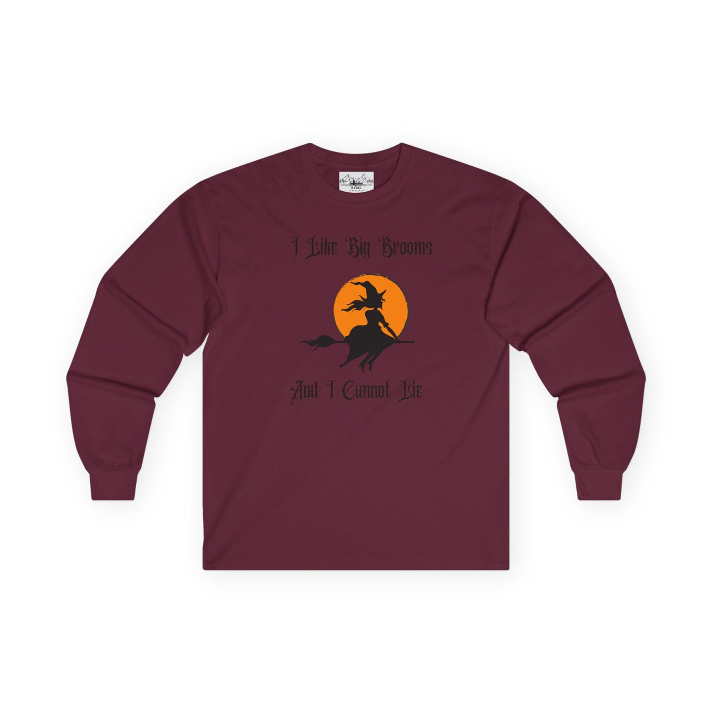 "I Like Big Brooms" Gothic Witch Unisex Long Sleeve Tee