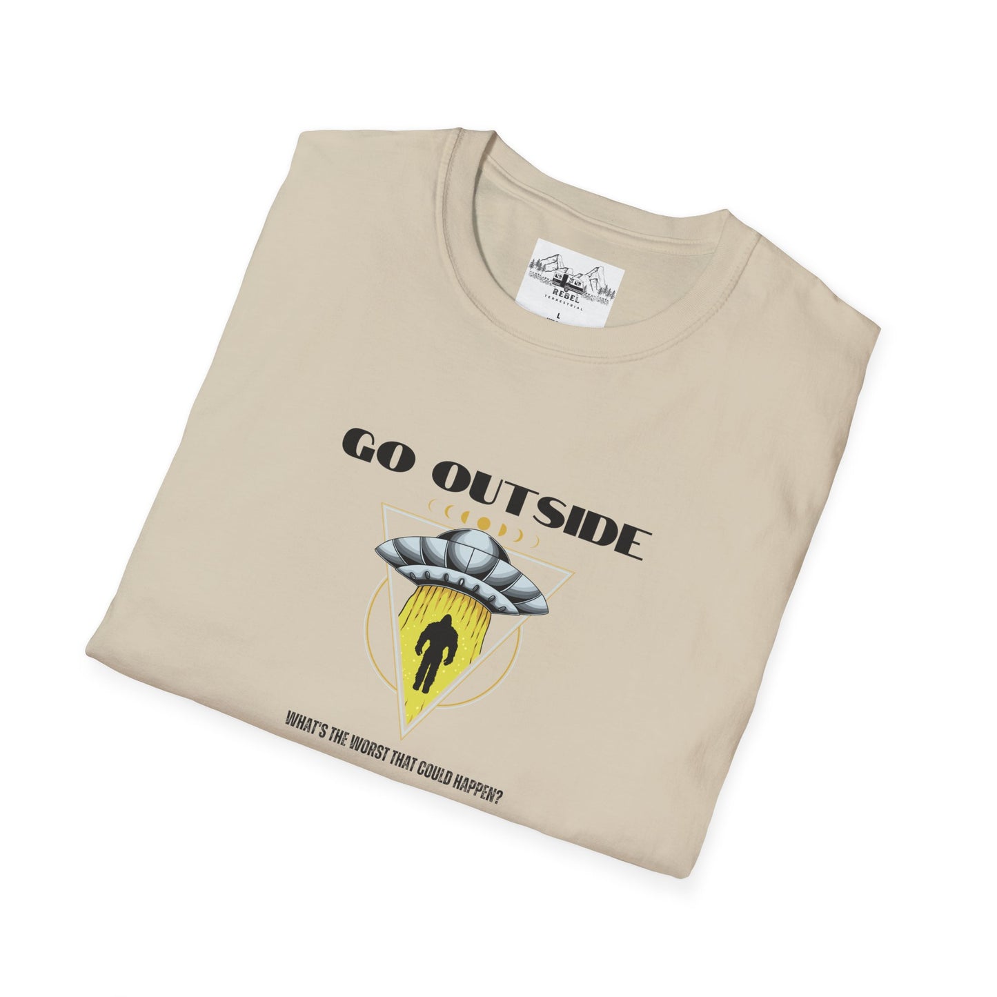 Go Outside — What’s the Worst That Could Happen? | Bigfoot Abduction Unisex Softstyle T-Shirt