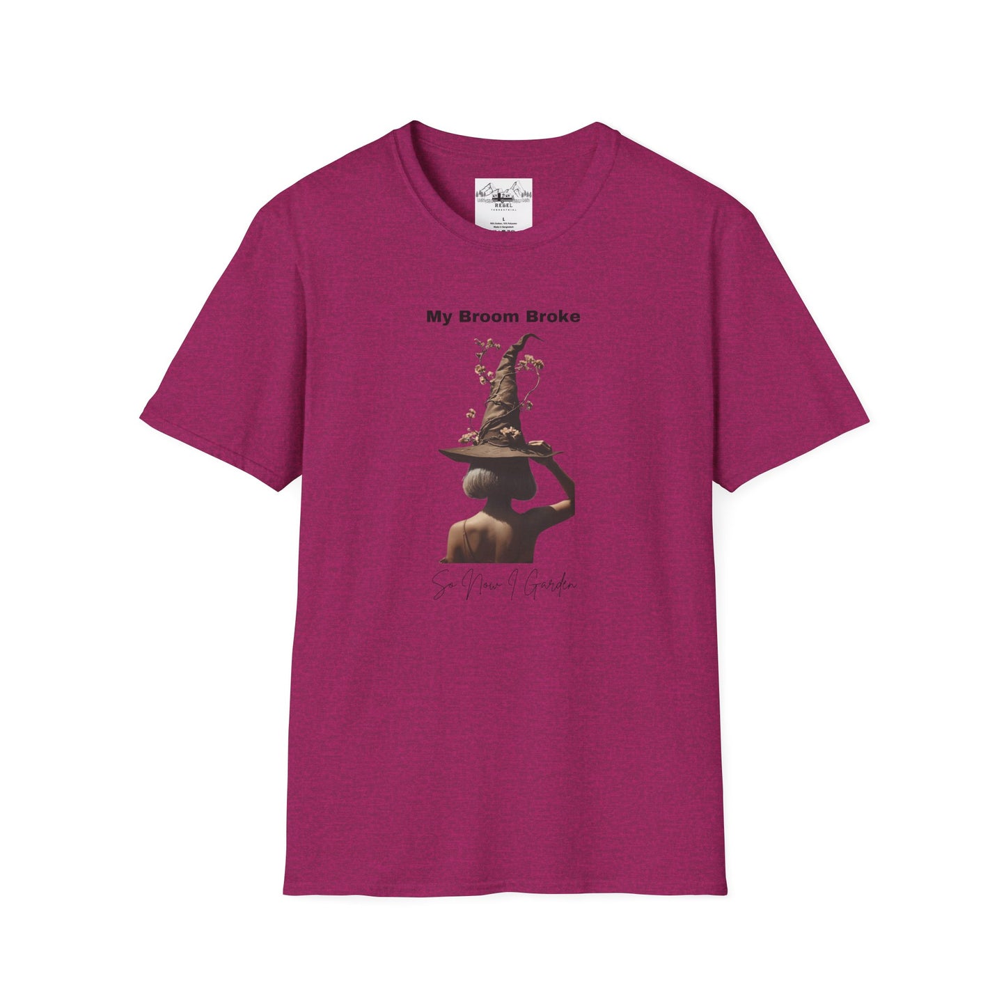 My Broom Broke, So Now I Garden – Unisex Softstyle T-Shirt