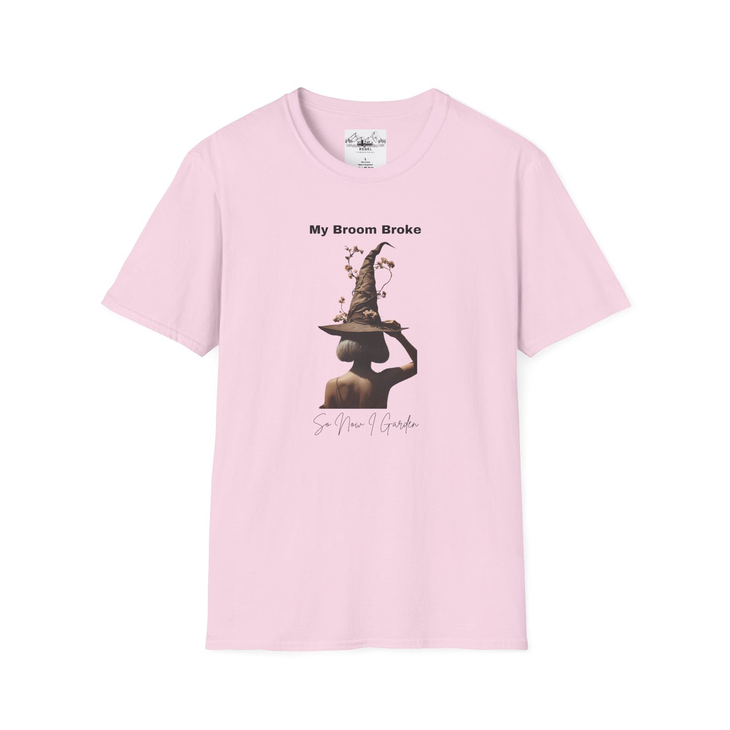 My Broom Broke, So Now I Garden – Unisex Softstyle T-Shirt