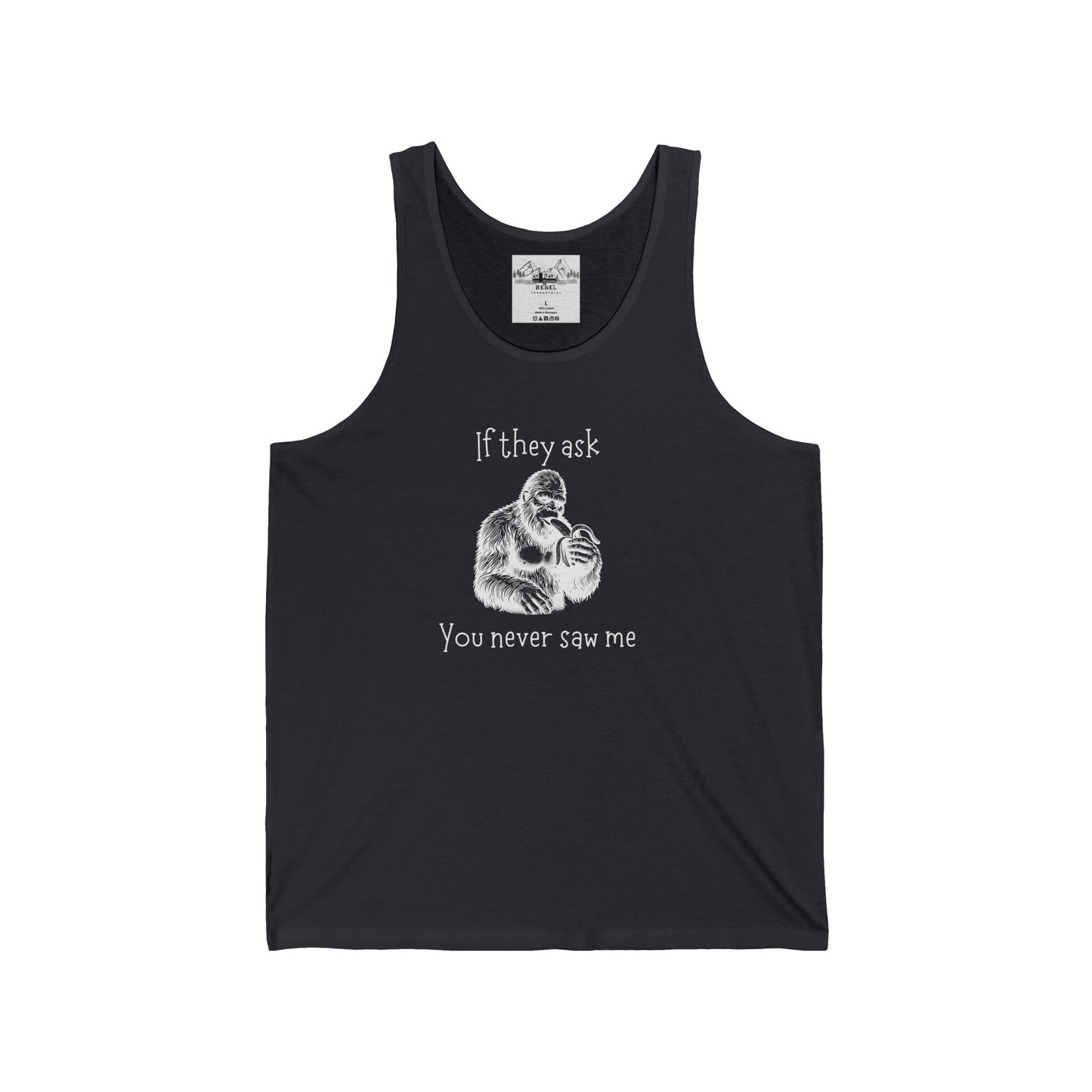 If They Ask, You Never Saw Me – Sasquatch Tank Top