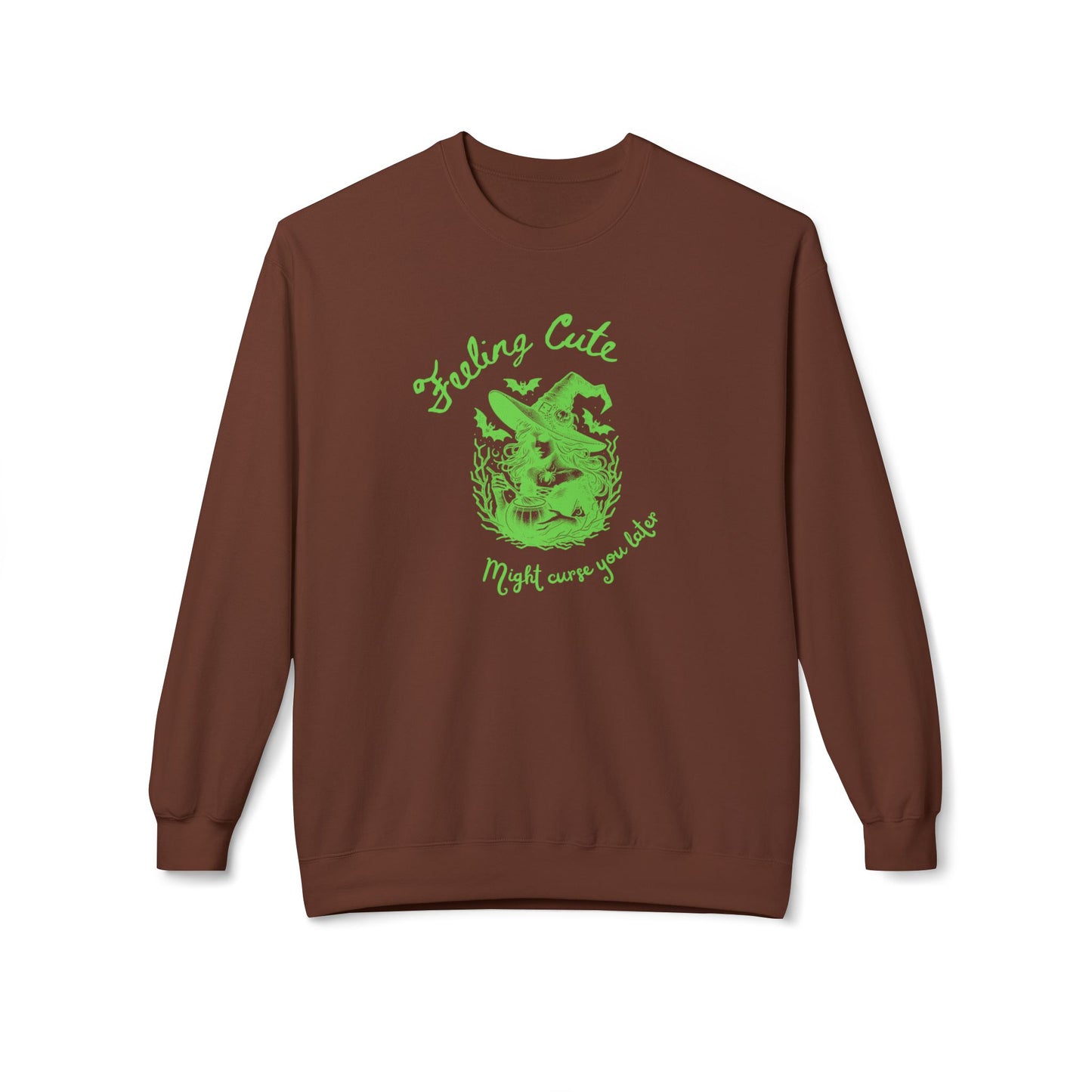 Feeling Cute, Might Curse You Later Sweatshirt