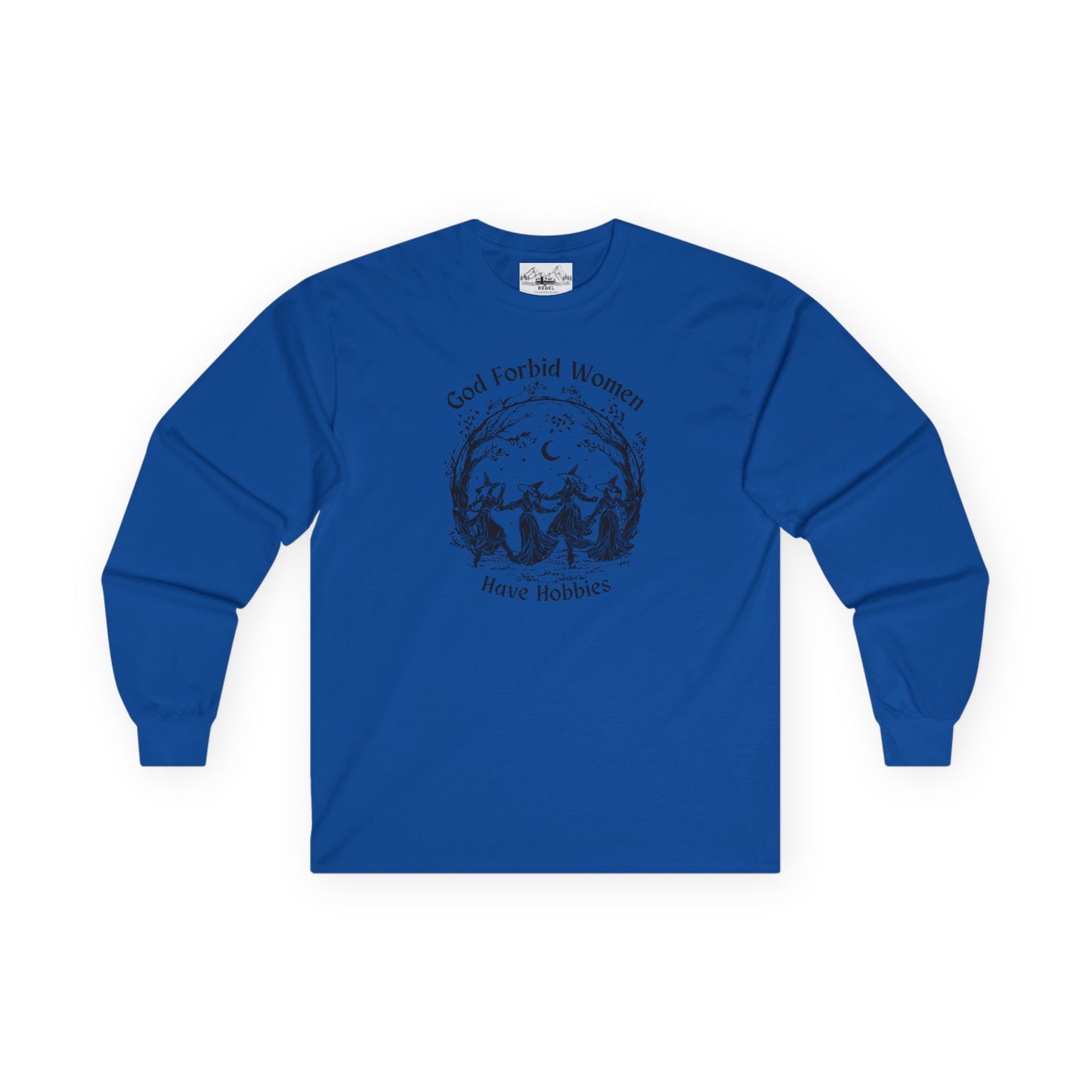 "God Forbid, Women Have Hobbies" Unisex Ultra Cotton Long Sleeve Tee