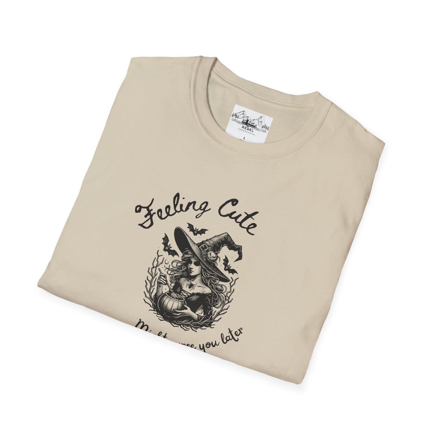 Feeling Cute, Might Curse You Later T-Shirt