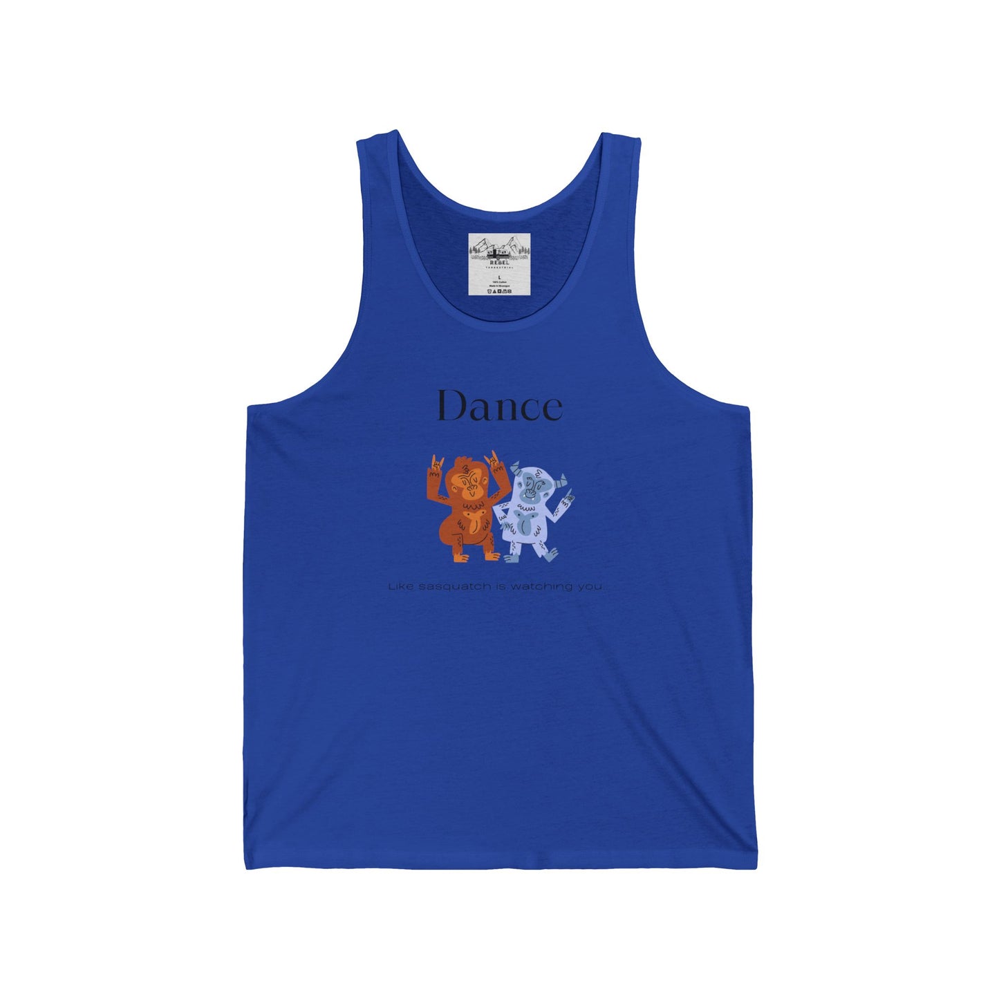 Dance Like Sasquatch Is Watching – Unisex Tank Top