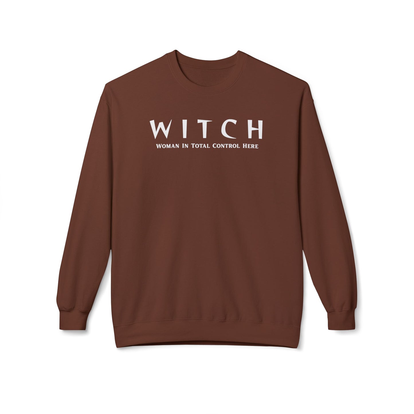 WITCH - Woman In Total Control Here Crewneck Sweatshirt