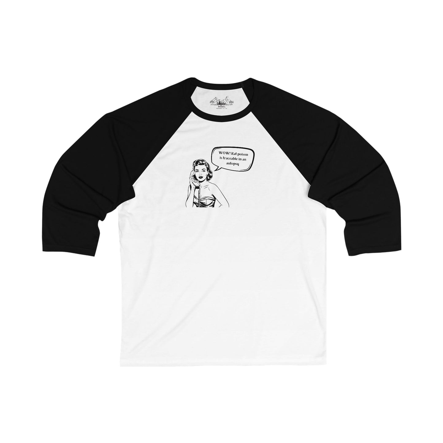 "WOW! Rat Poison Is Traceable in an Autopsy" – 3/4 Sleeve Baseball Tee