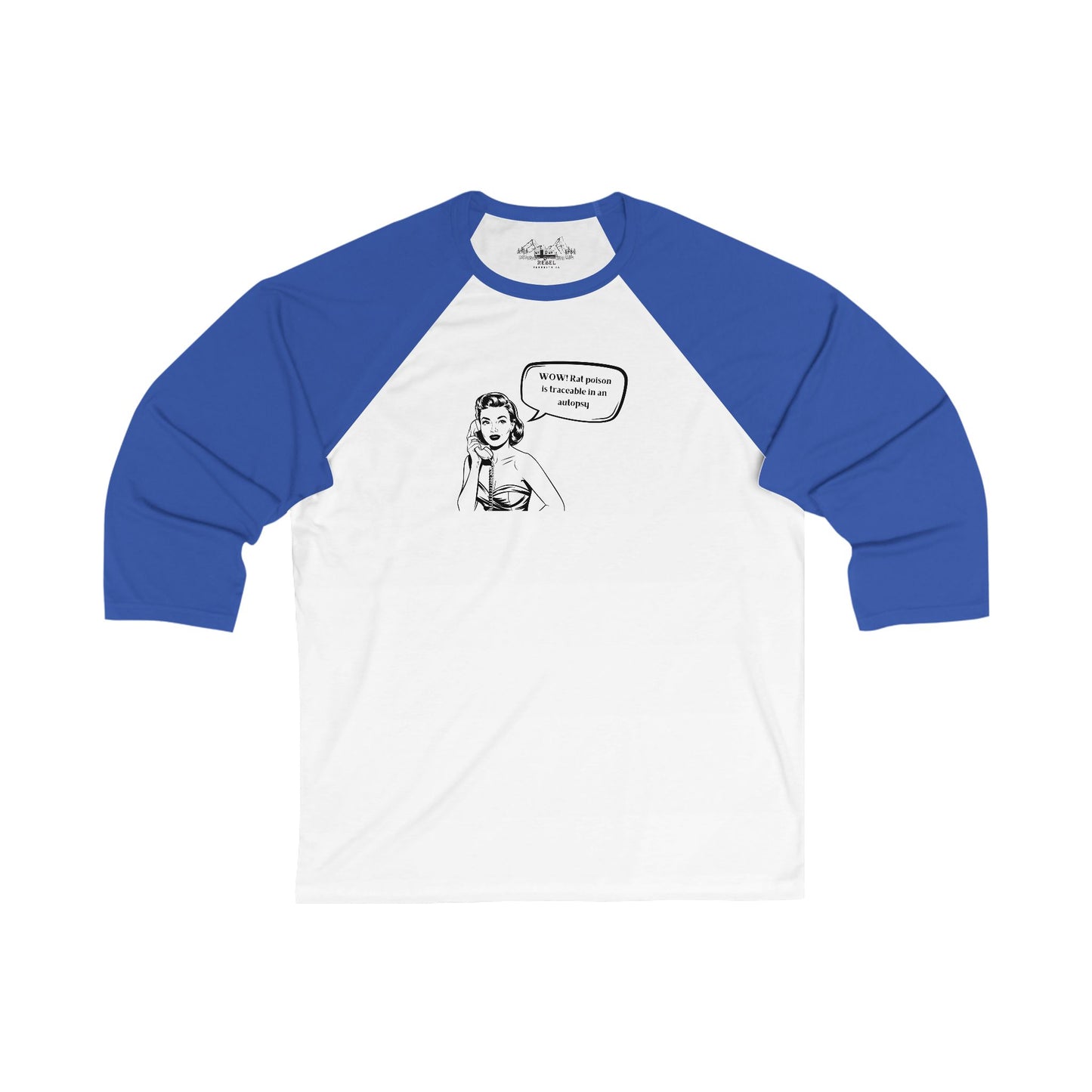 "WOW! Rat Poison Is Traceable in an Autopsy" – 3/4 Sleeve Baseball Tee
